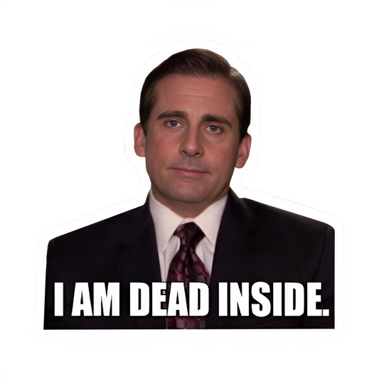 The Office Stickers - I Am Dead Inside