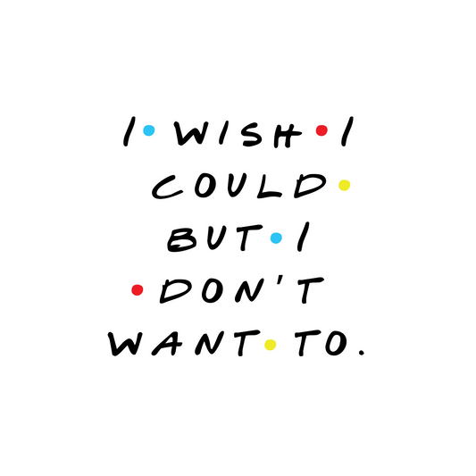 Friends TV Show Poster – Iconic Sitcom Wall Art for Fans – I Don’t Want To