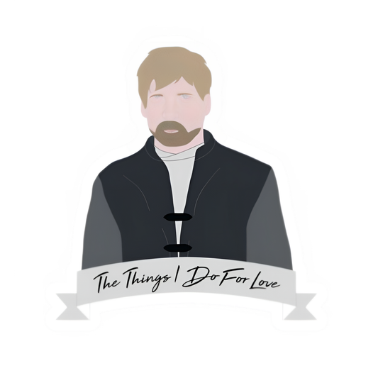 Game of Thrones Stickers - The Things I Do For Love