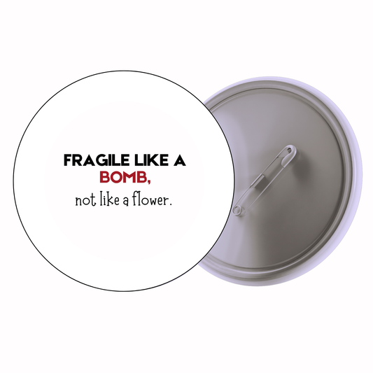 Quirky - Fragile Like A Bomb Badge