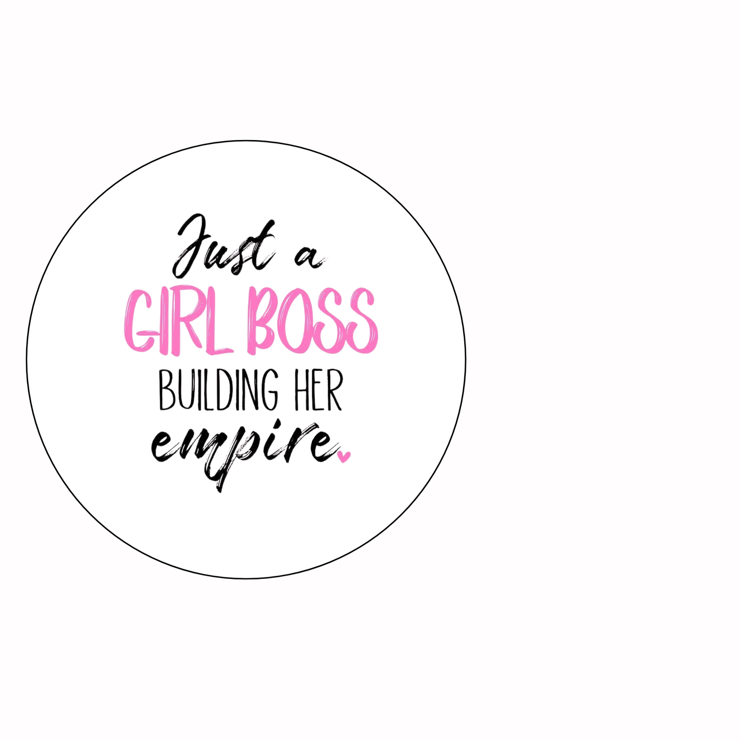 Quirky - Just A Girl Boss Building Her Empire Badge