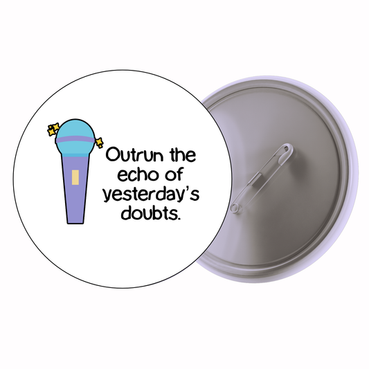 Quirky - Outrun The Echo Of Yesterday’s Doubts Badge