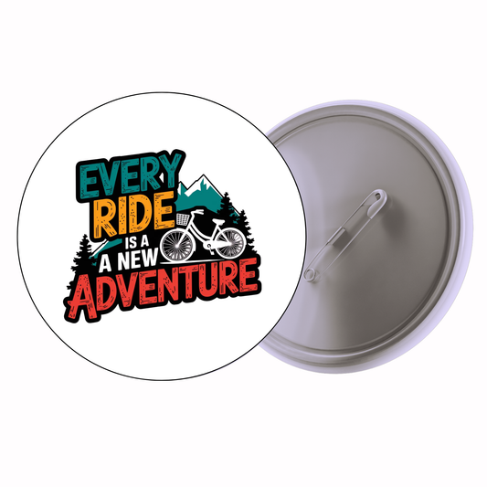 Funny - Every Ride A New Adventure Badge