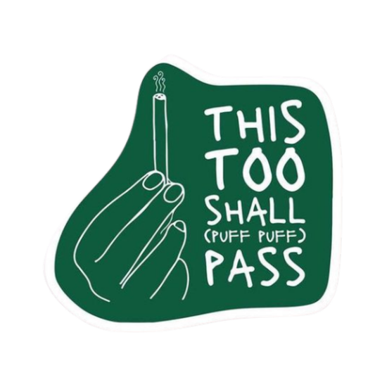 Workplace Stickers - This Too Shall Puff Pass