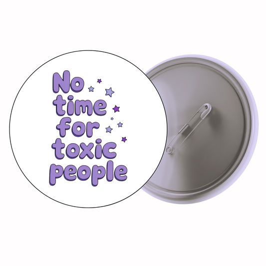Funny - No Time For Toxic People Badge