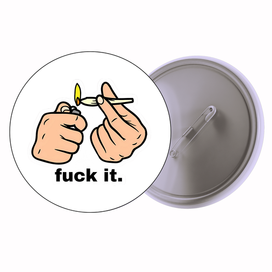 Funny - Fuck It – Hands Badge
