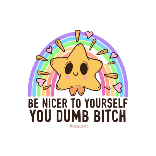 Workplace Stickers - Be Nicer To Yourself