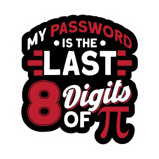 Coding Stickers - My Password is the Last 8 Digits of Pi
