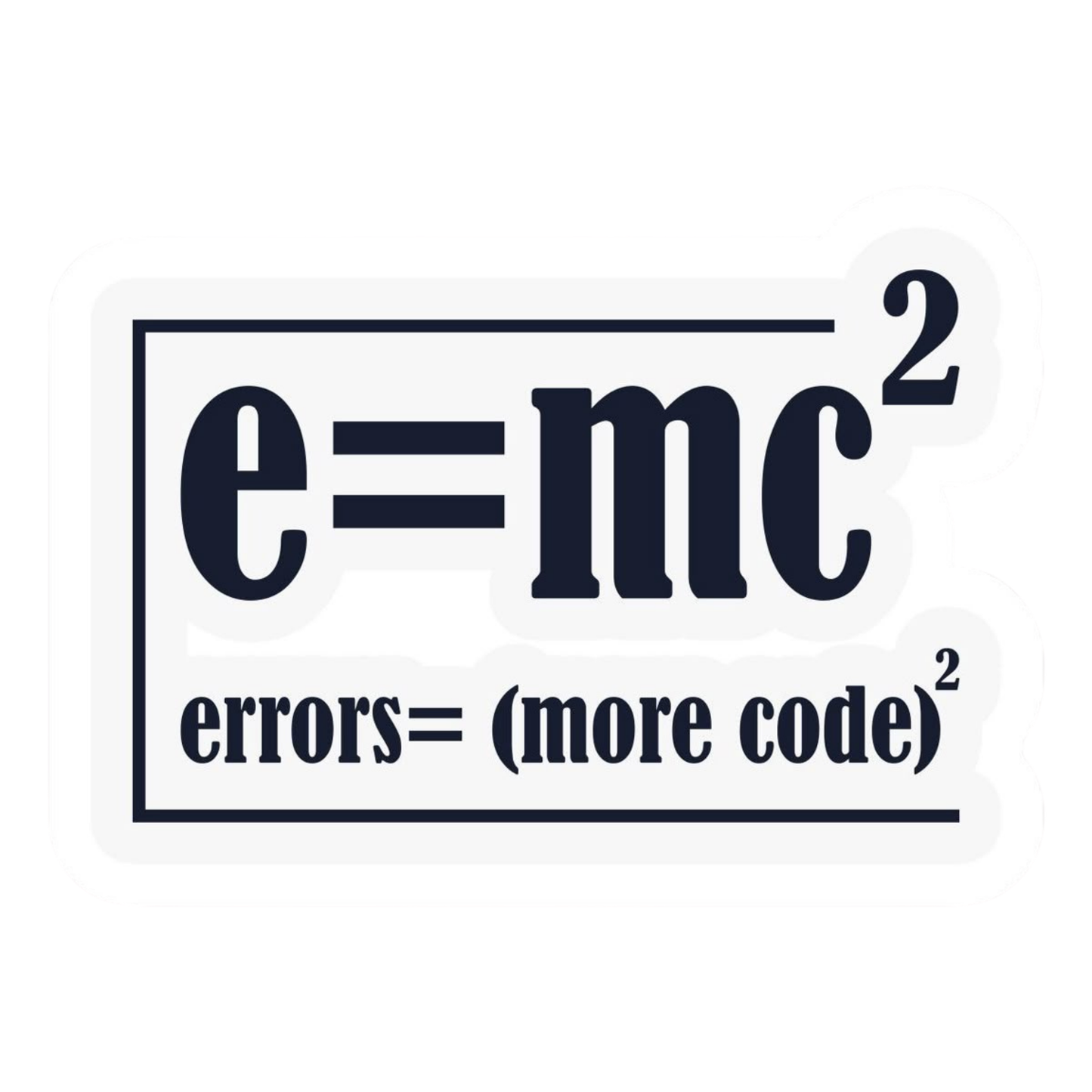 Coding Stickers - "e = mc² / errors = (more code)²" – Code Equation