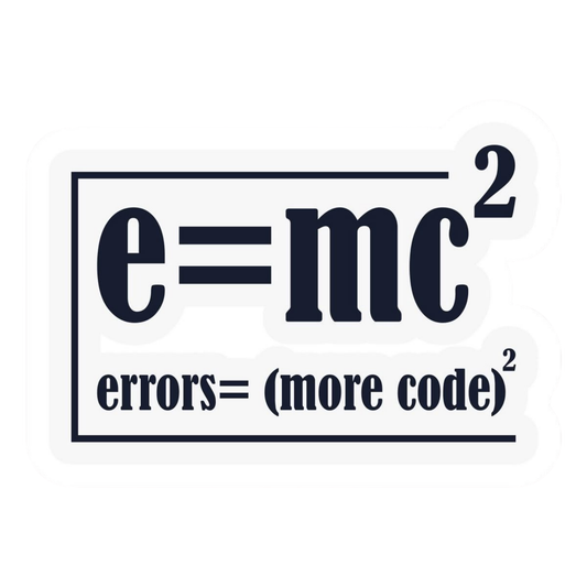 Coding Stickers - "e = mc² / errors = (more code)²" – Code Equation