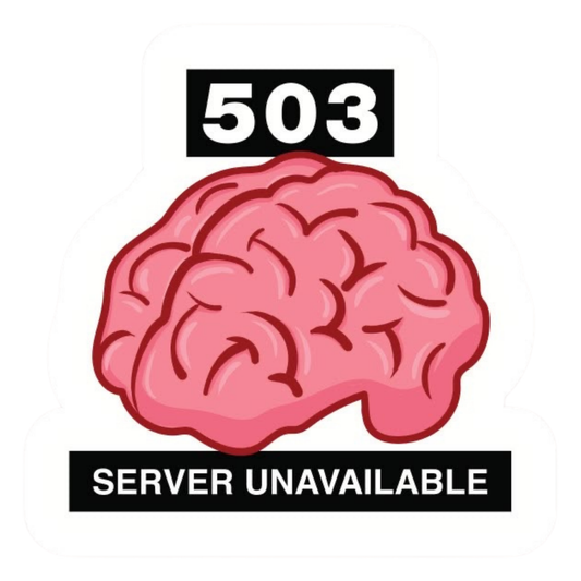 Coding Stickers - 503 SERVER UNAVAILABLE (brain graphic)