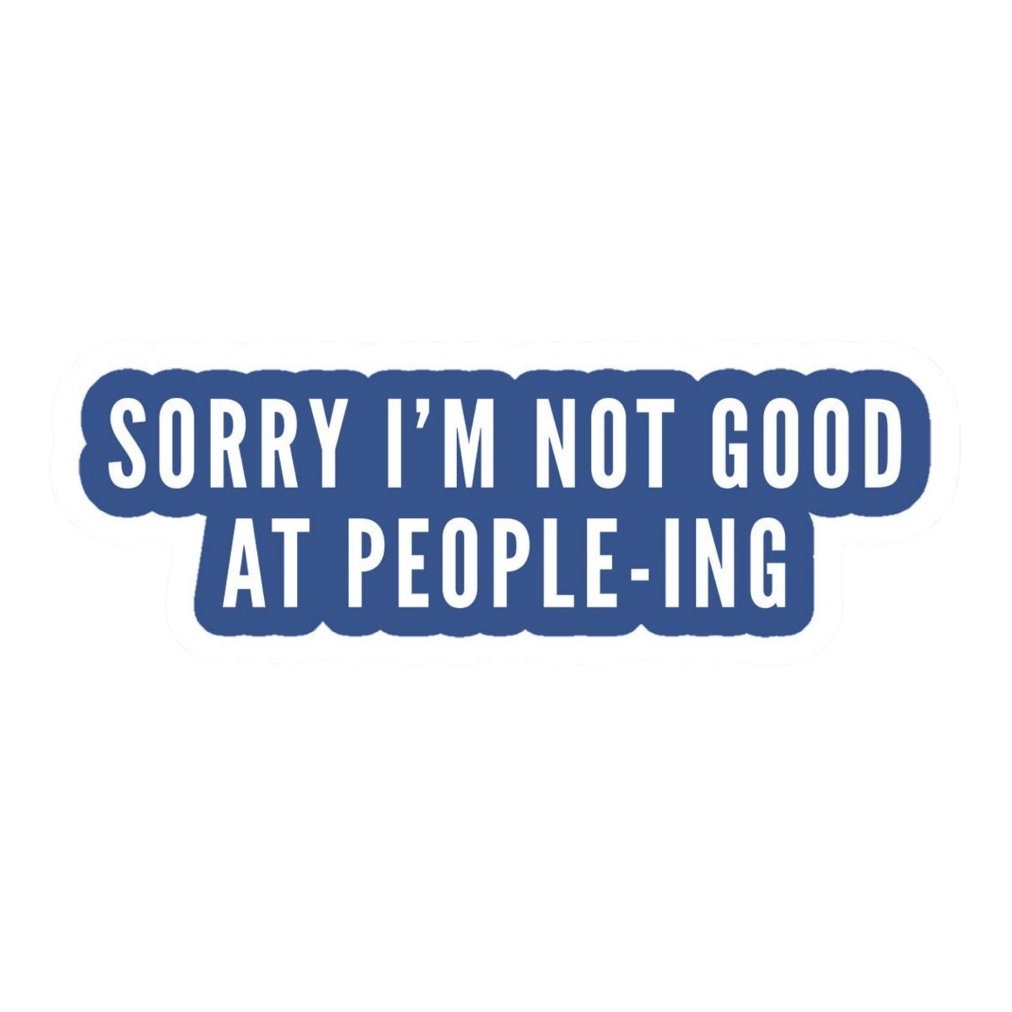 Coding Stickers - Sorry I'm Not Good at People-ing – Anti-Social Humor