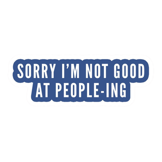 Coding Stickers - Sorry I'm Not Good at People-ing – Anti-Social Humor