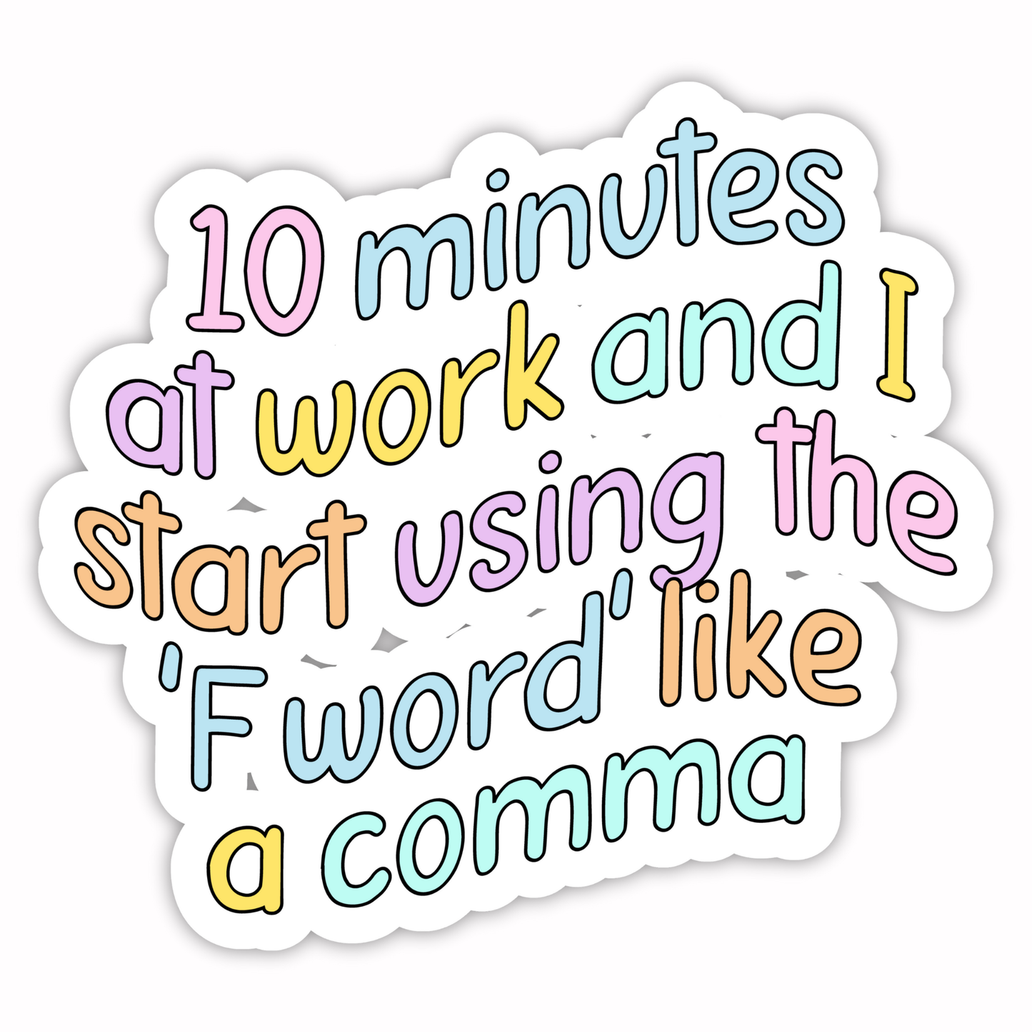 Workplace Stickers - Great Vibes Until Work Starts