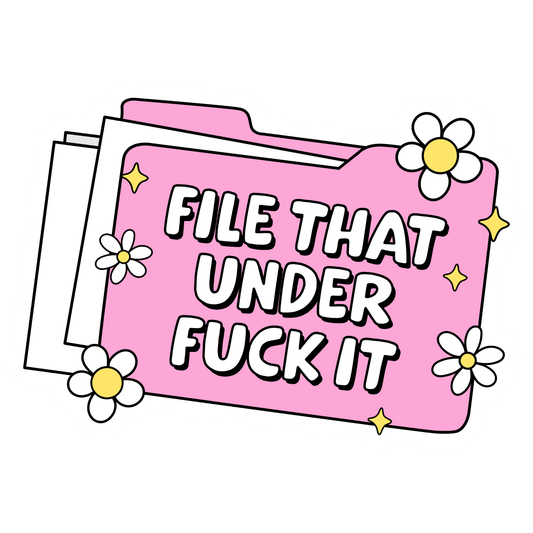 Workplace Stickers - File That Under F*** It (Duplicate)
