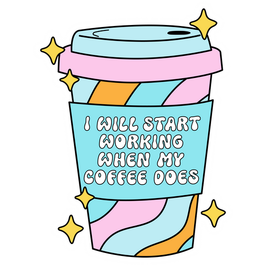 Workplace Stickers - Start Work with Coffee