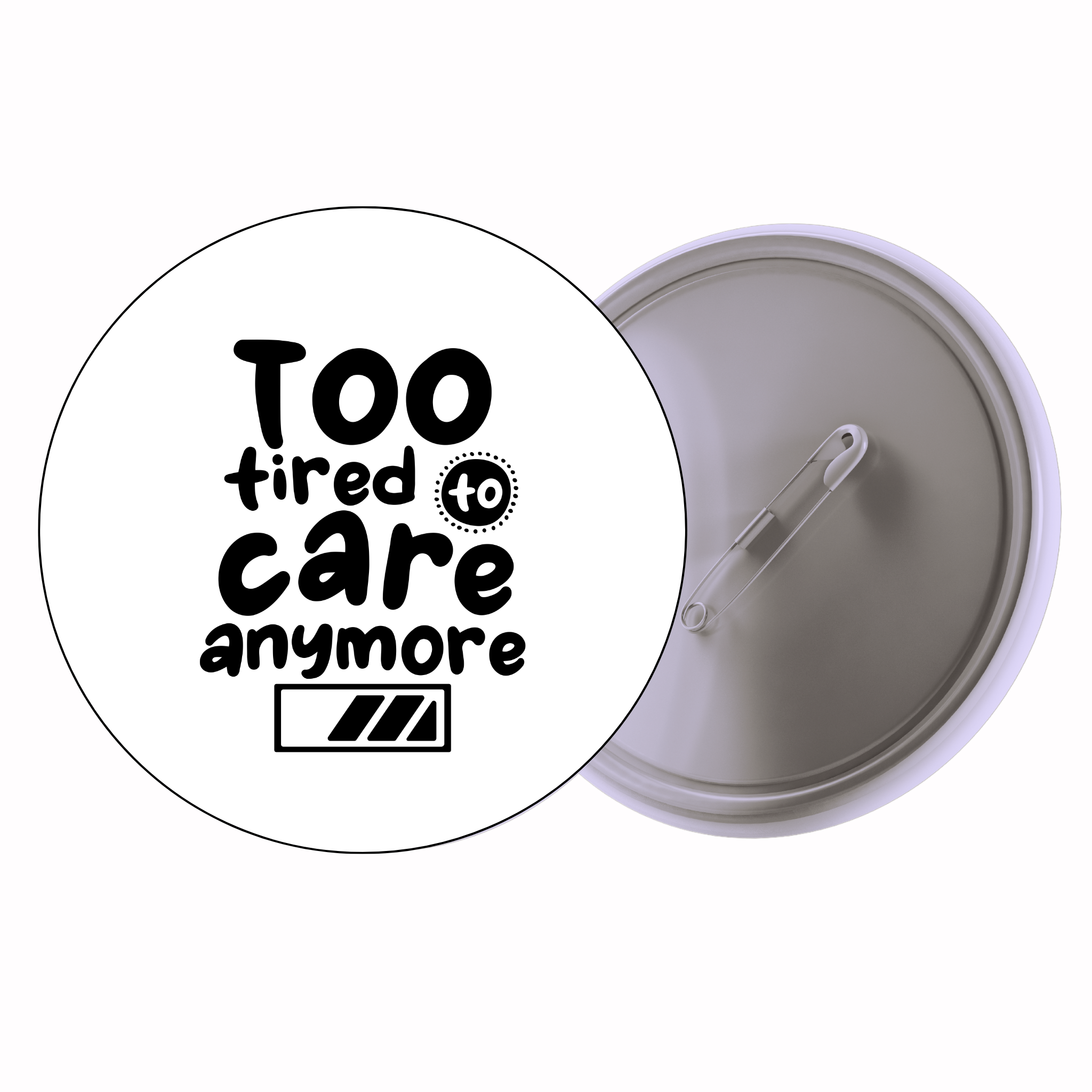 Classic Motivational Quote Pin Badge Design 103 | Minimal Typography Button Badge (2 Sizes)