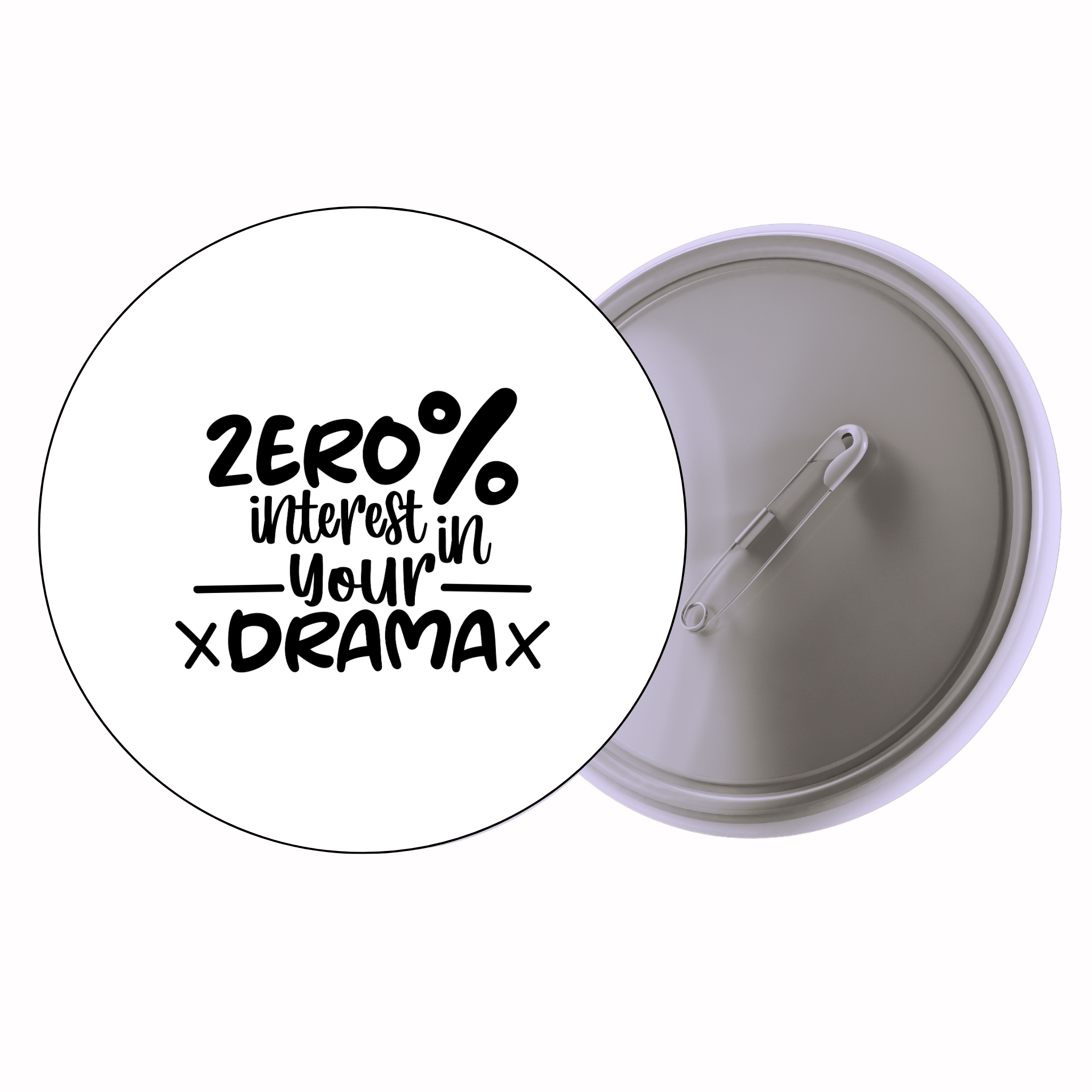 Classic Motivational Quote Pin Badge Design 104 | Minimal Typography Button Badge (2 Sizes)