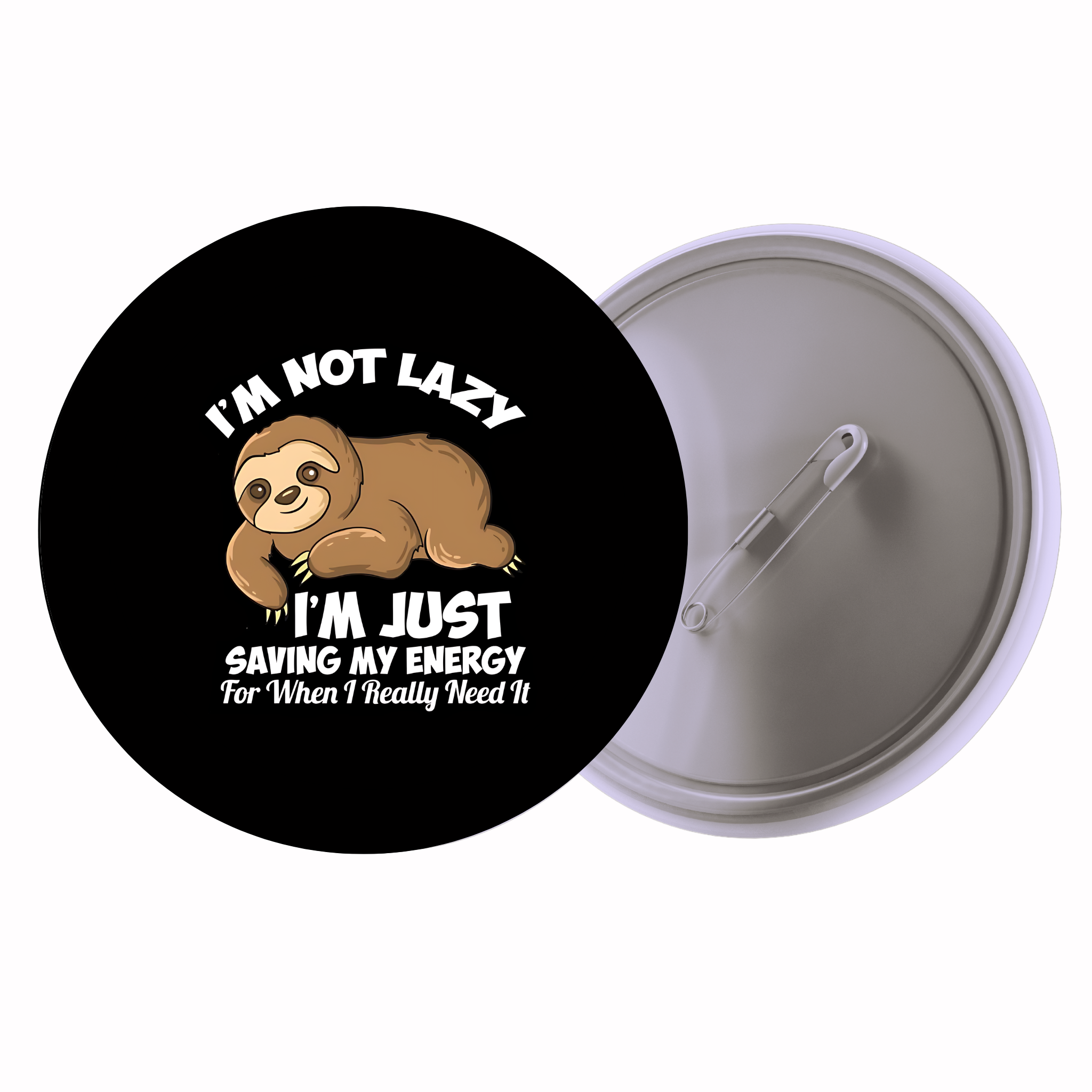 I’m Not Lazy, I’m Just Saving My Energy | Colorful Quote Badge