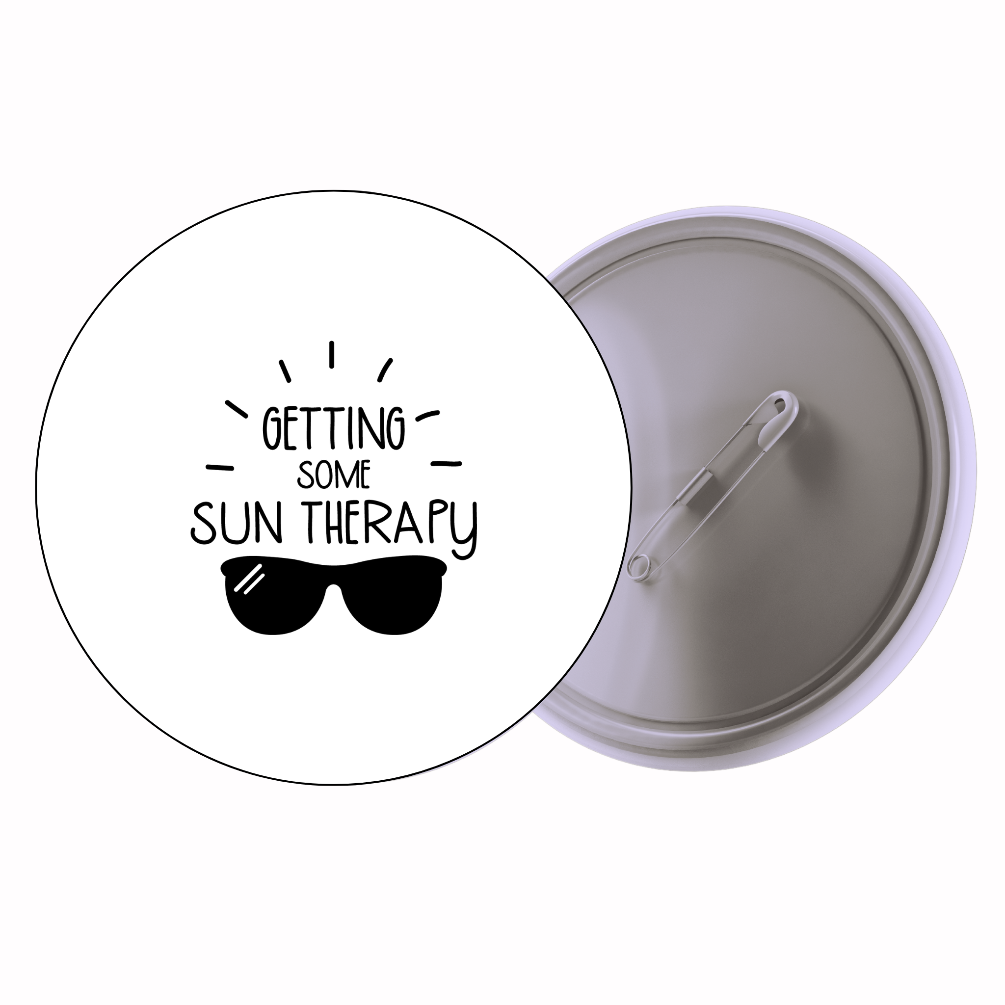 Classic Motivational Quote Pin Badge Design 109 | Minimal Typography Button Badge (2 Sizes)