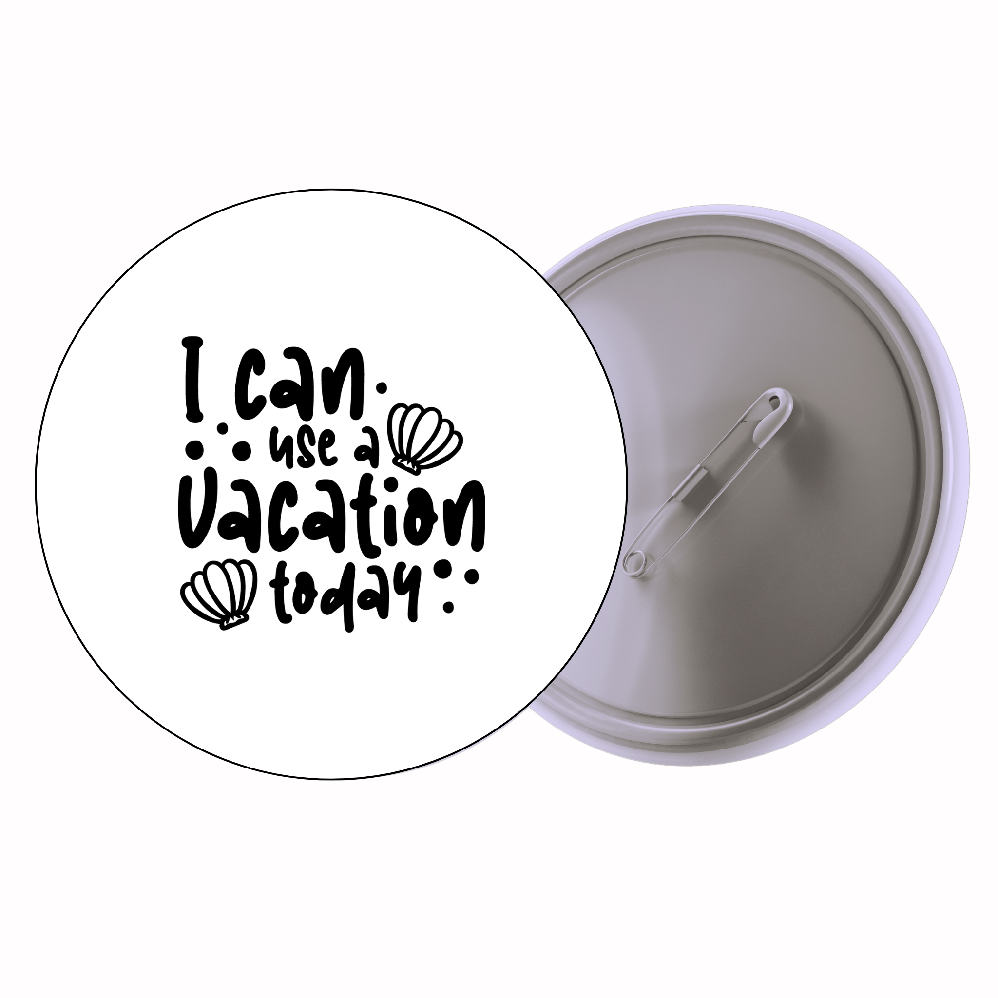 Classic Motivational Quote Pin Badge Design 112 | Minimal Typography Button Badge (2 Sizes)