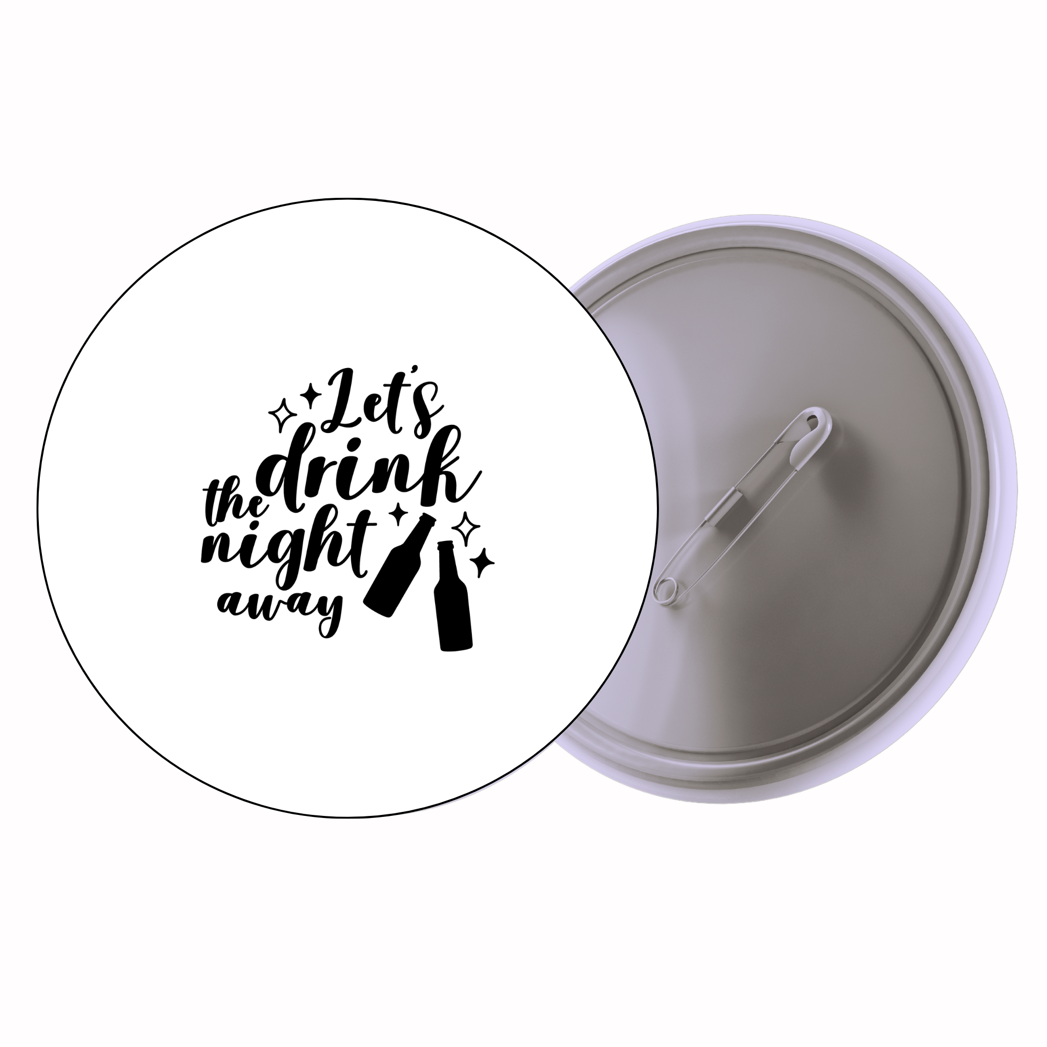 Classic Motivational Quote Pin Badge Design 117 | Minimal Typography Button Badge (2 Sizes)