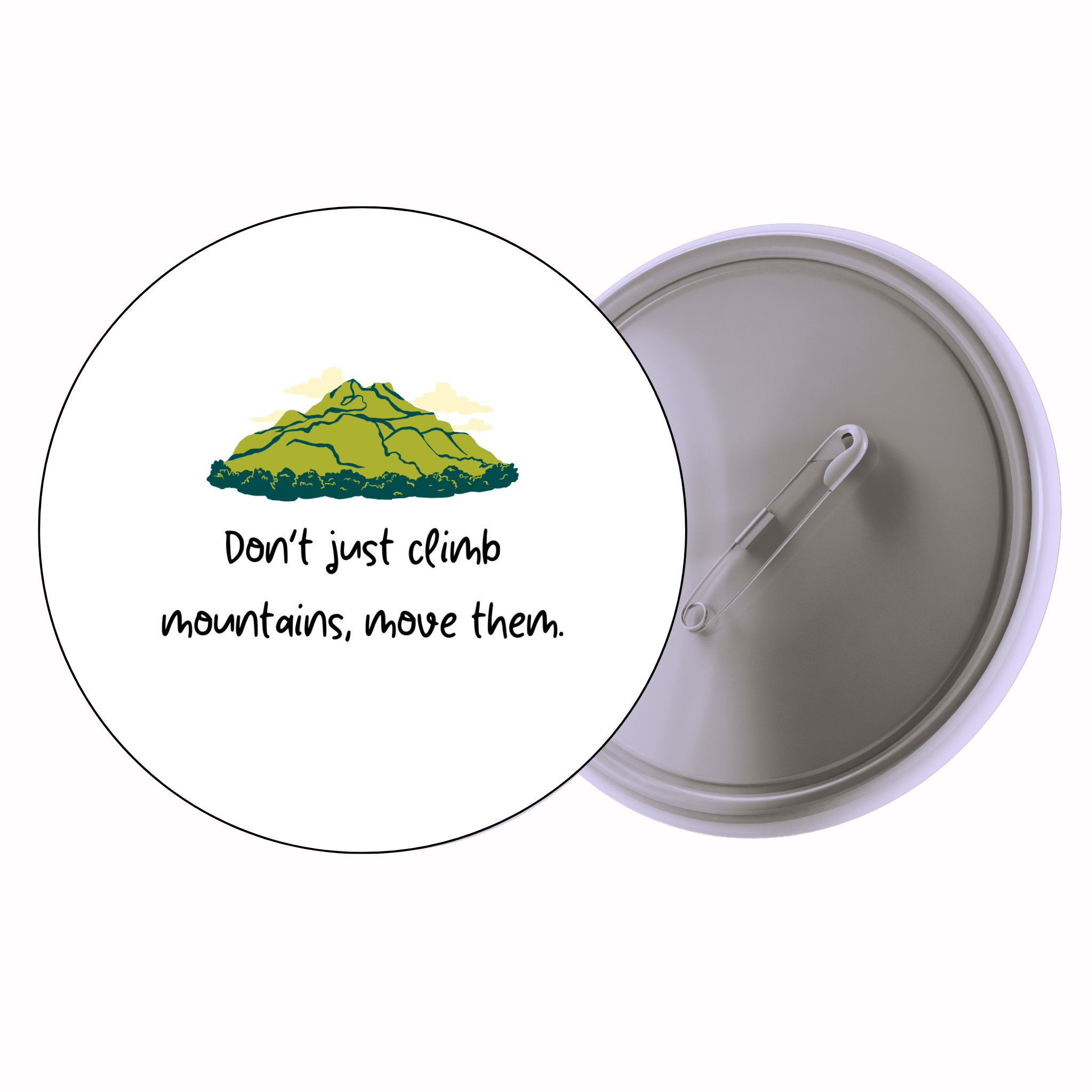 Don’t Just Climb Mountains, Move Them | Colorful Quote Badge
