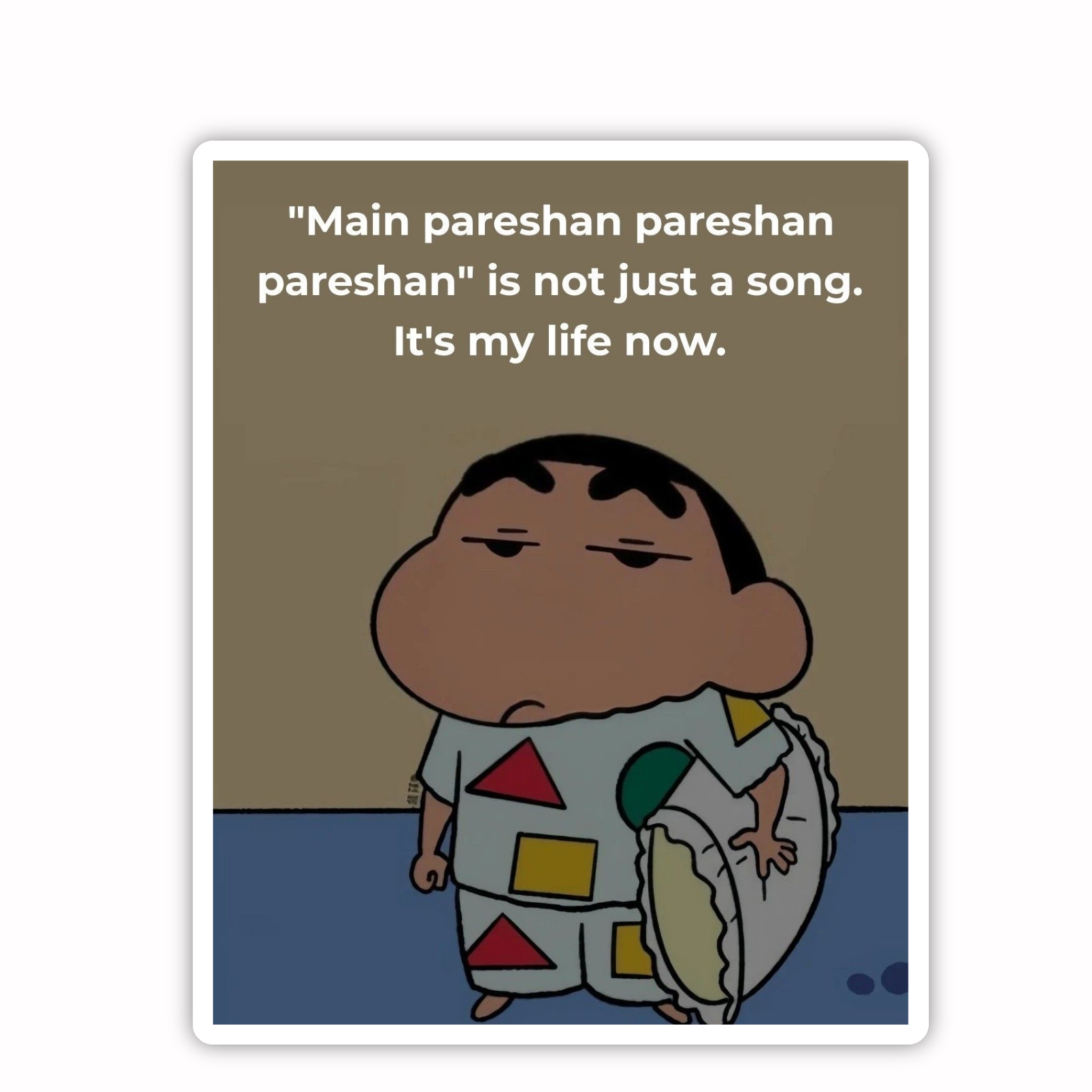 Shinchan Life Quote Meme Sticker