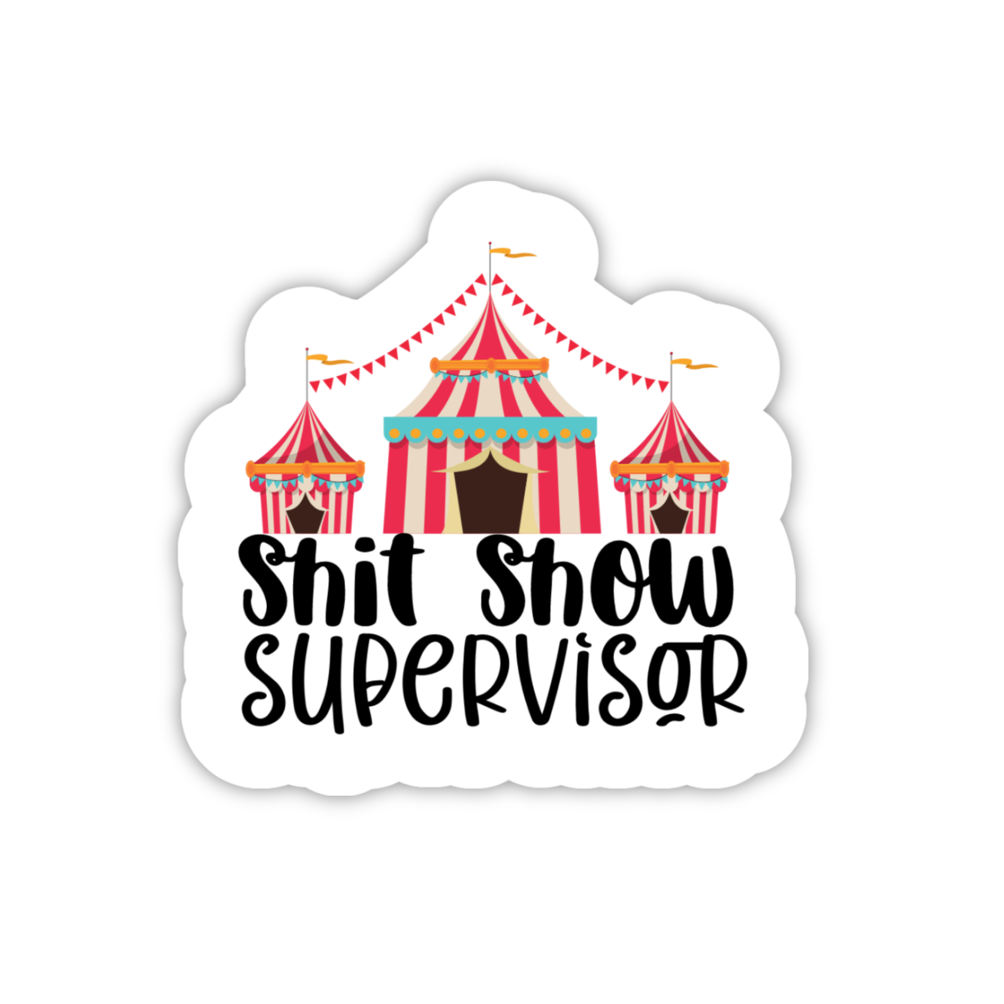 Shit Show Supervisor Funny Office Sticker