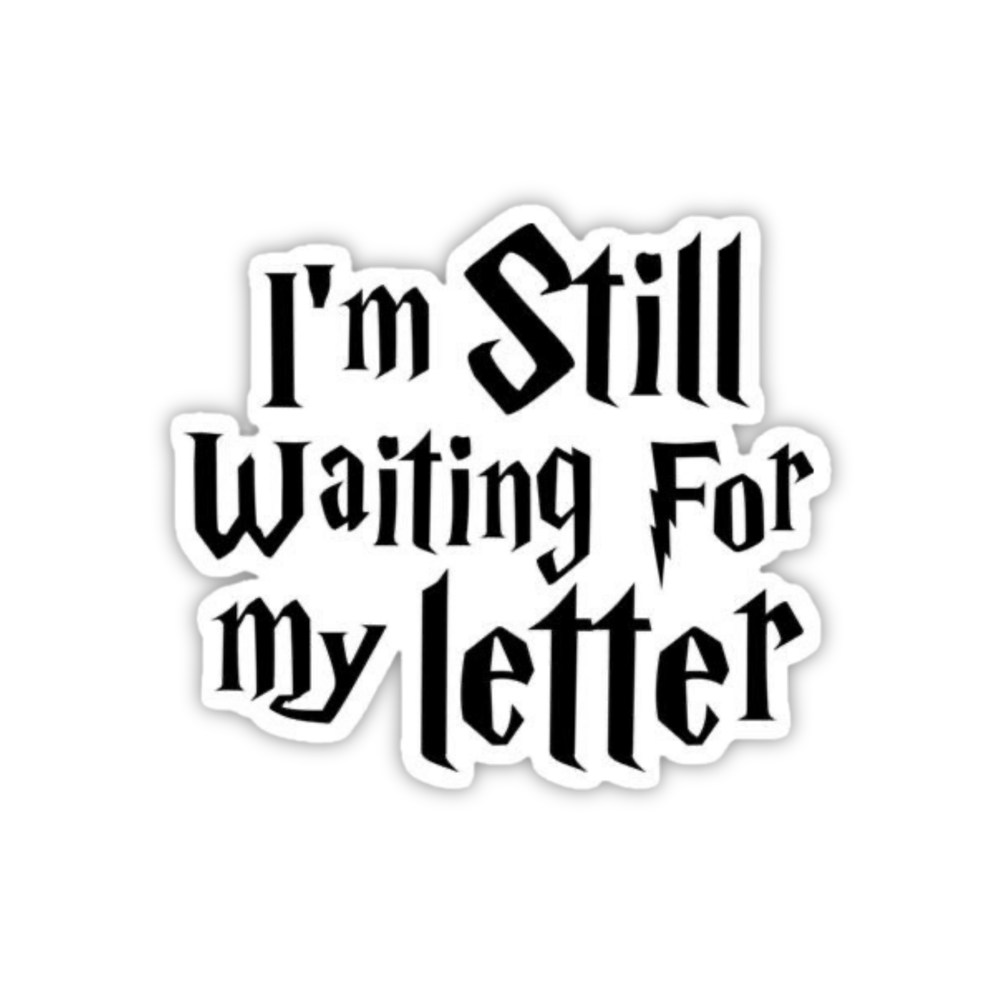 I'm Still Waiting For My Letter Sticker