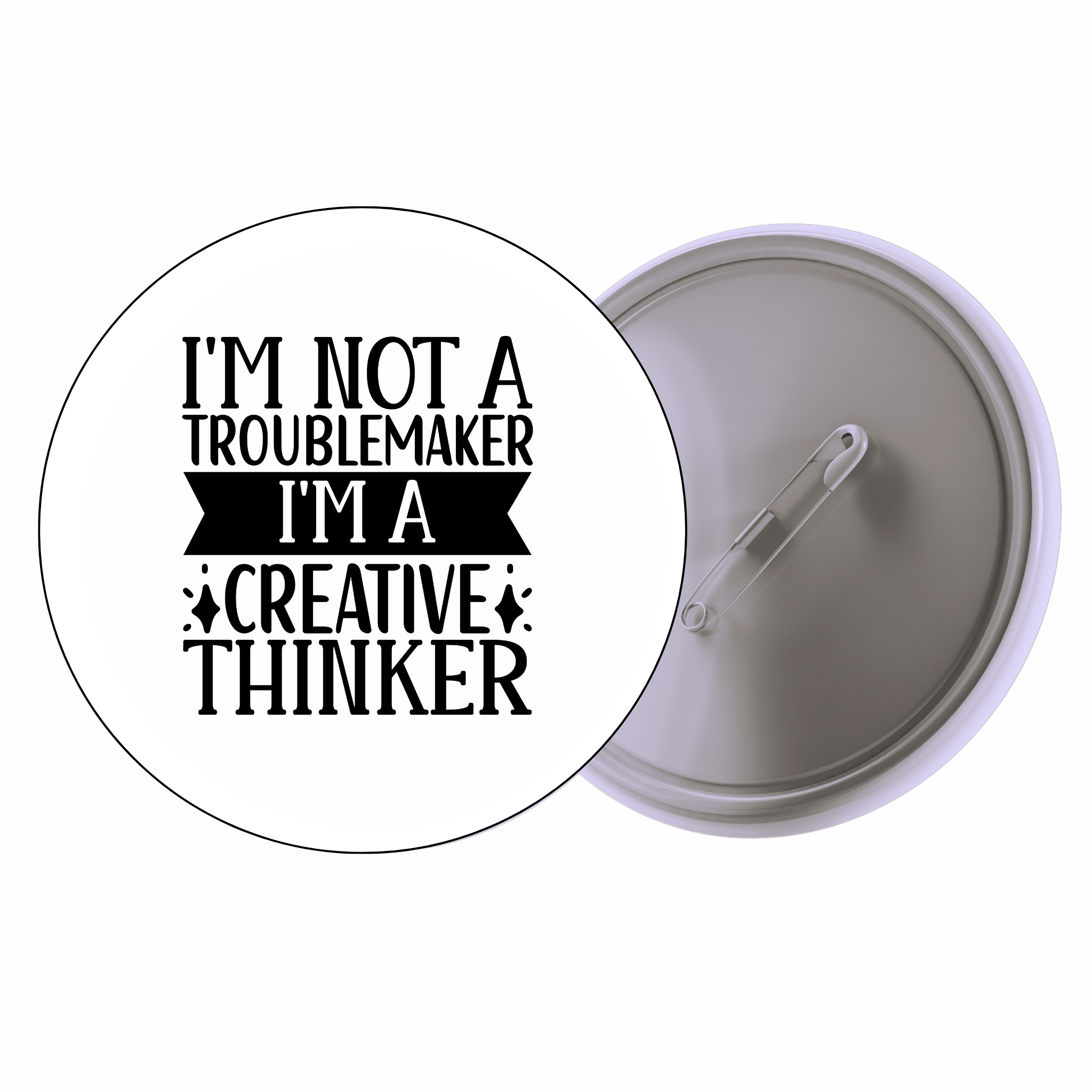 Classic Motivational Quote Pin Badge Design 013 | Minimal Typography Button Badge (2 Sizes)