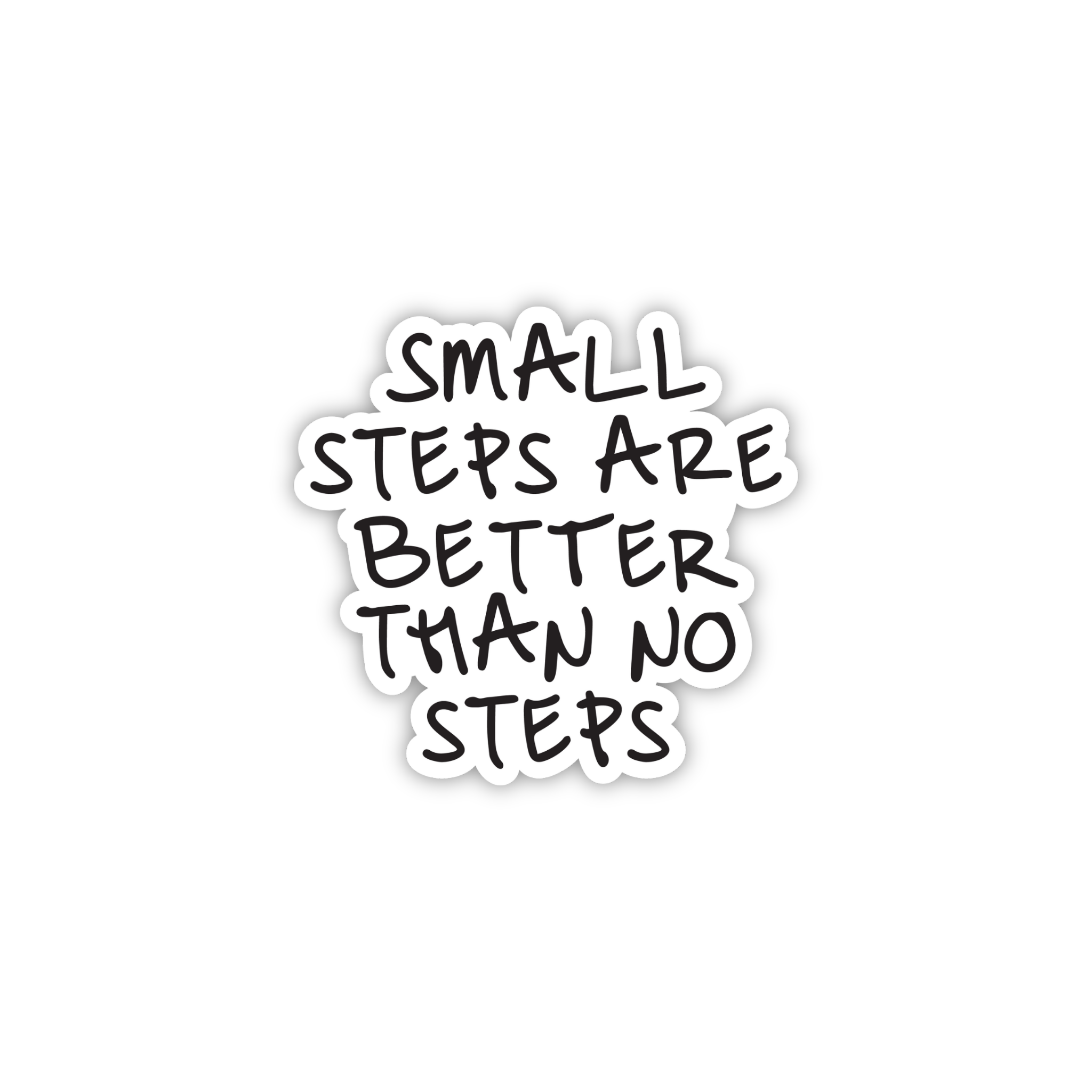 Small Steps Are Better Than No Steps Sticker