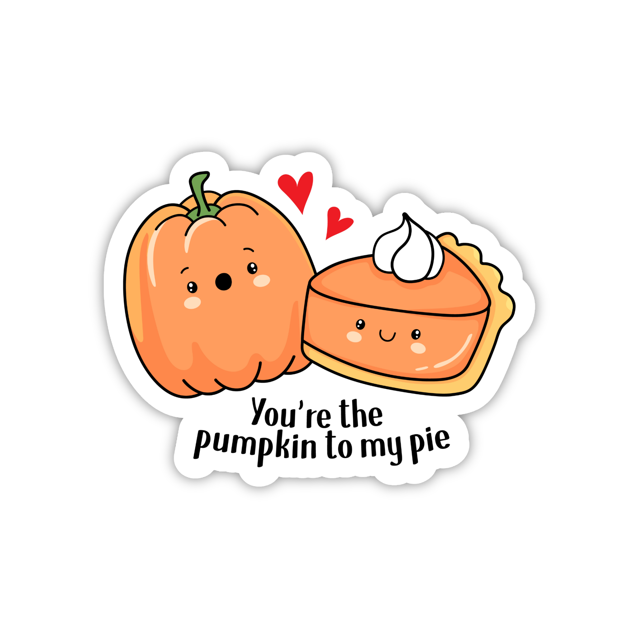 You're The Pumpkin In My Pie Love Sticker