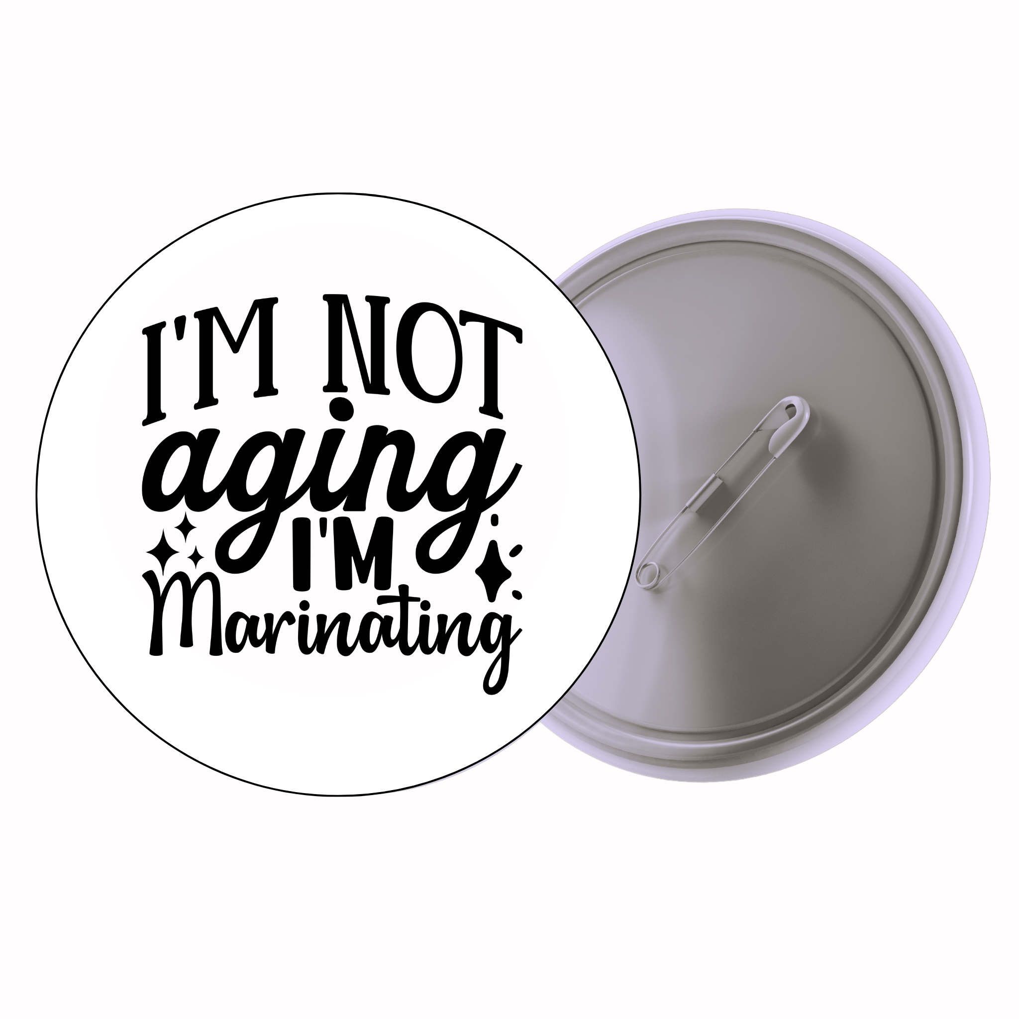 Classic Motivational Quote Pin Badge Design 014 | Minimal Typography Button Badge (2 Sizes)