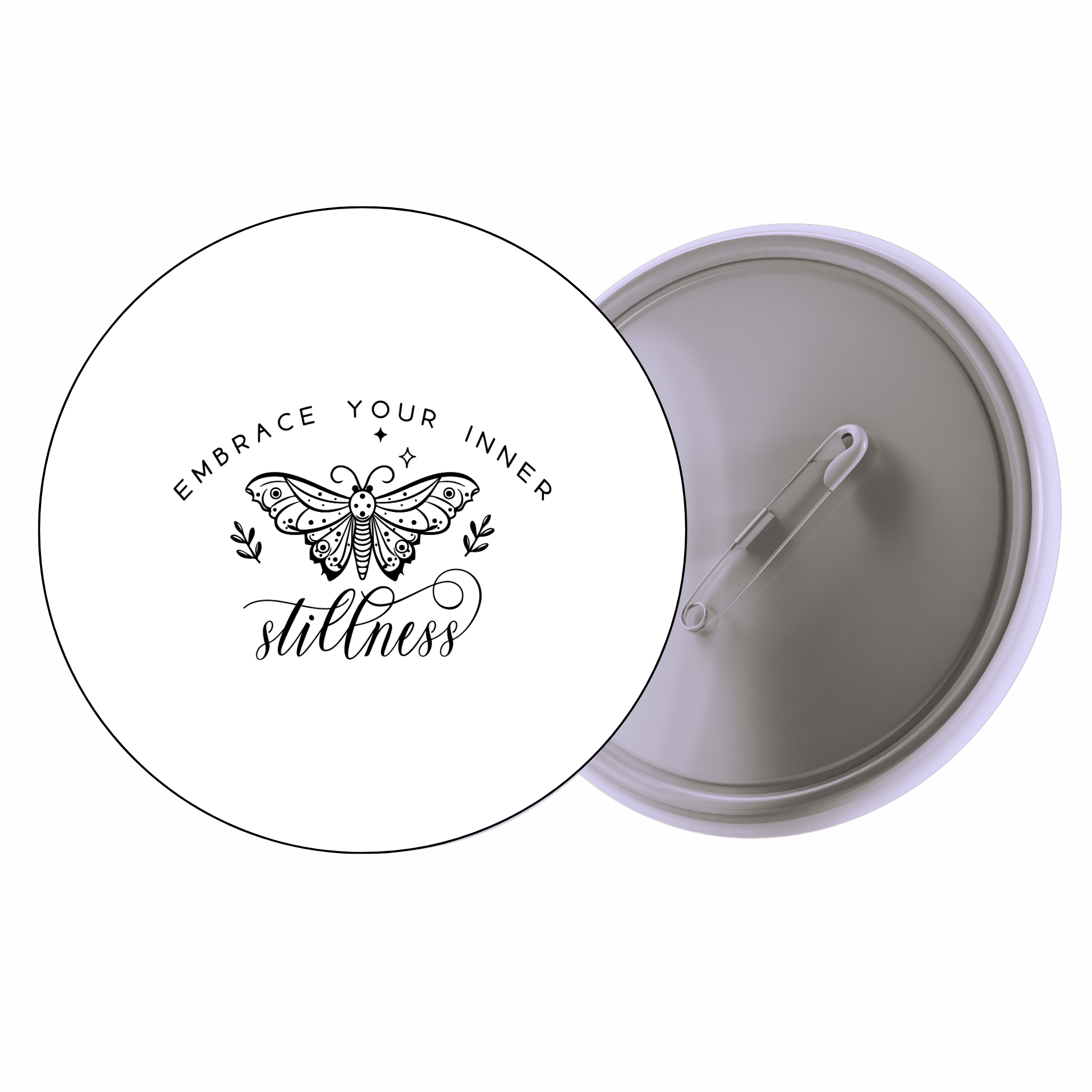 Classic Motivational Quote Pin Badge Design 154 | Minimal Typography Button Badge (2 Sizes)