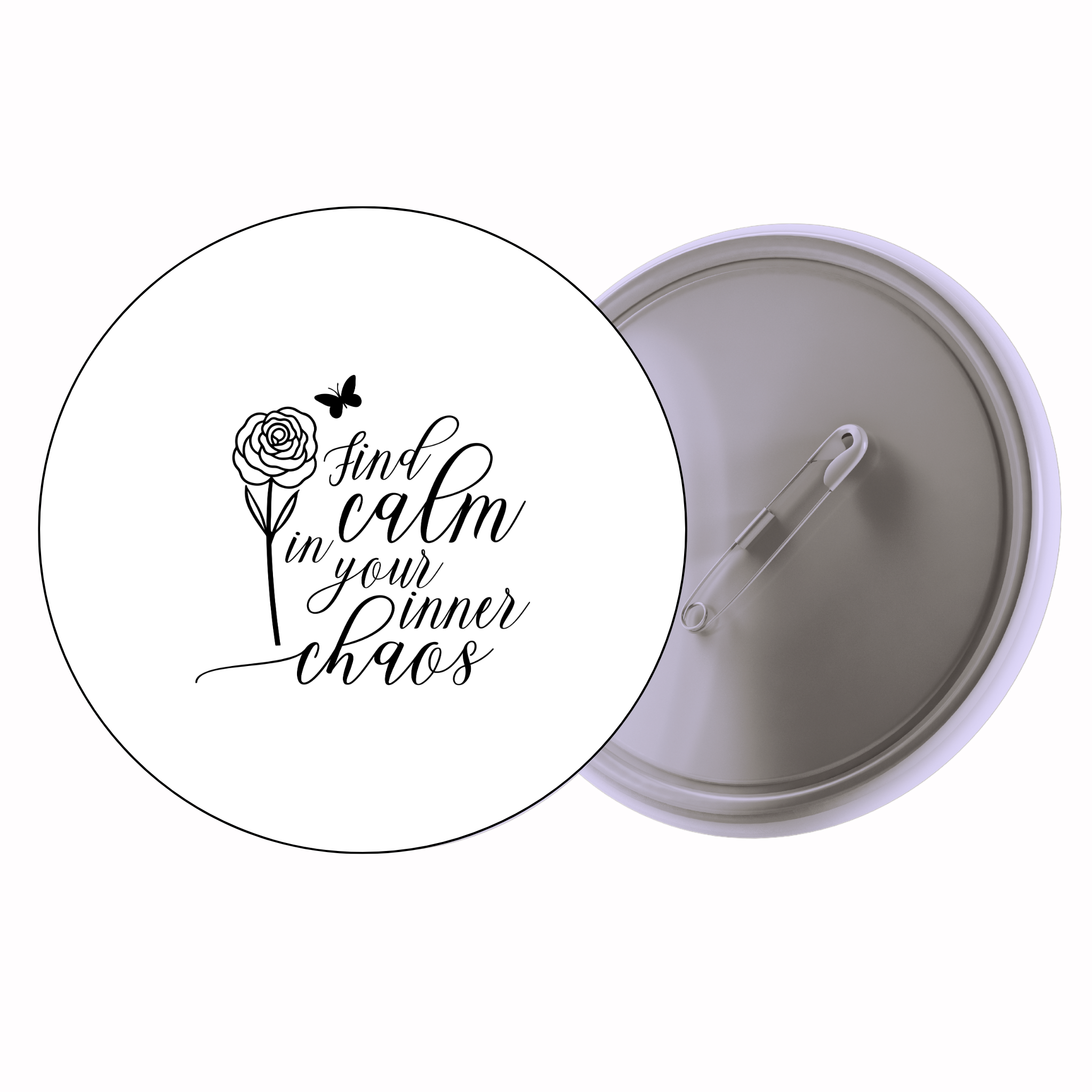 Classic Motivational Quote Pin Badge Design 155 | Minimal Typography Button Badge (2 Sizes)