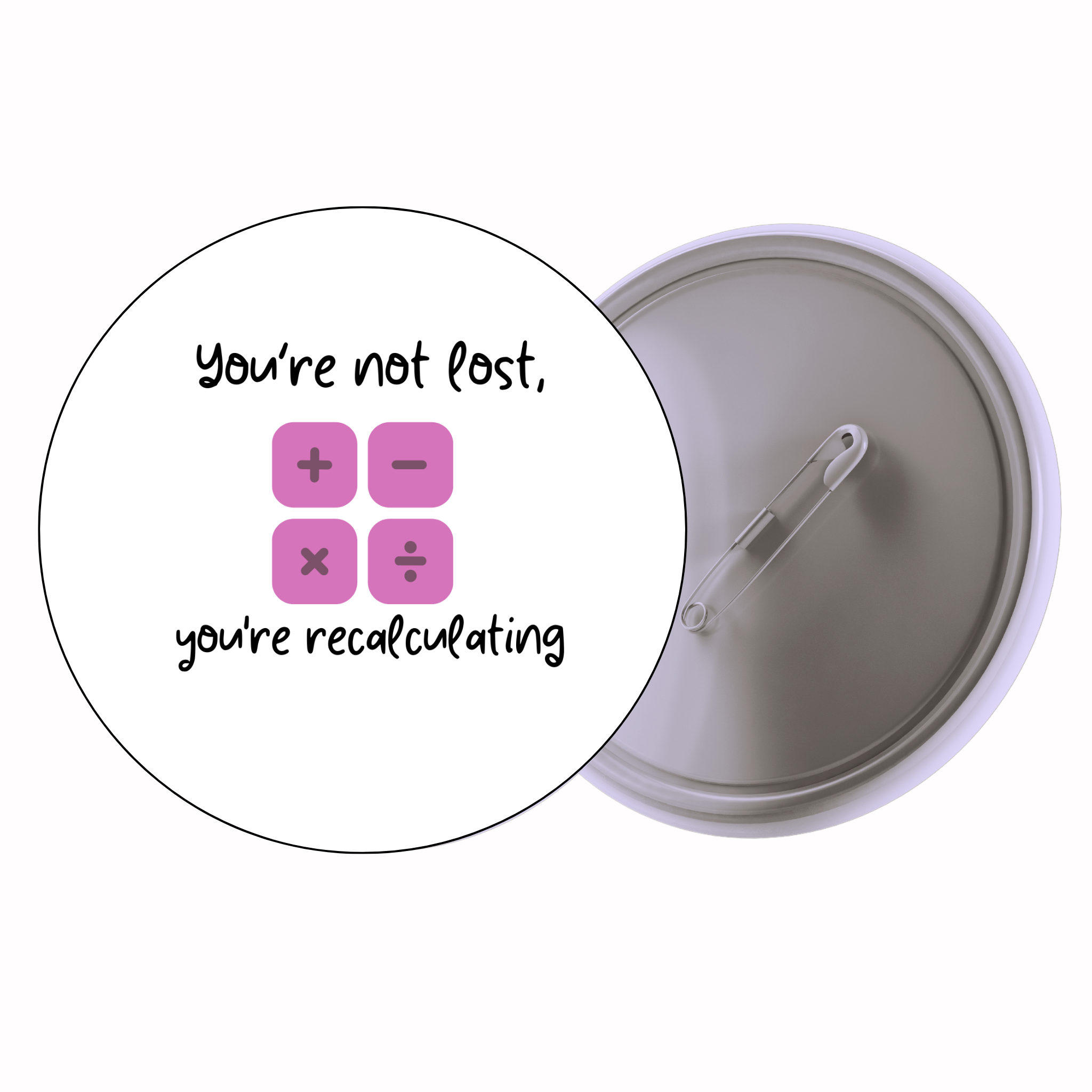 You’re Not Lost, You’re Recalculating | Colorful Quote Badge