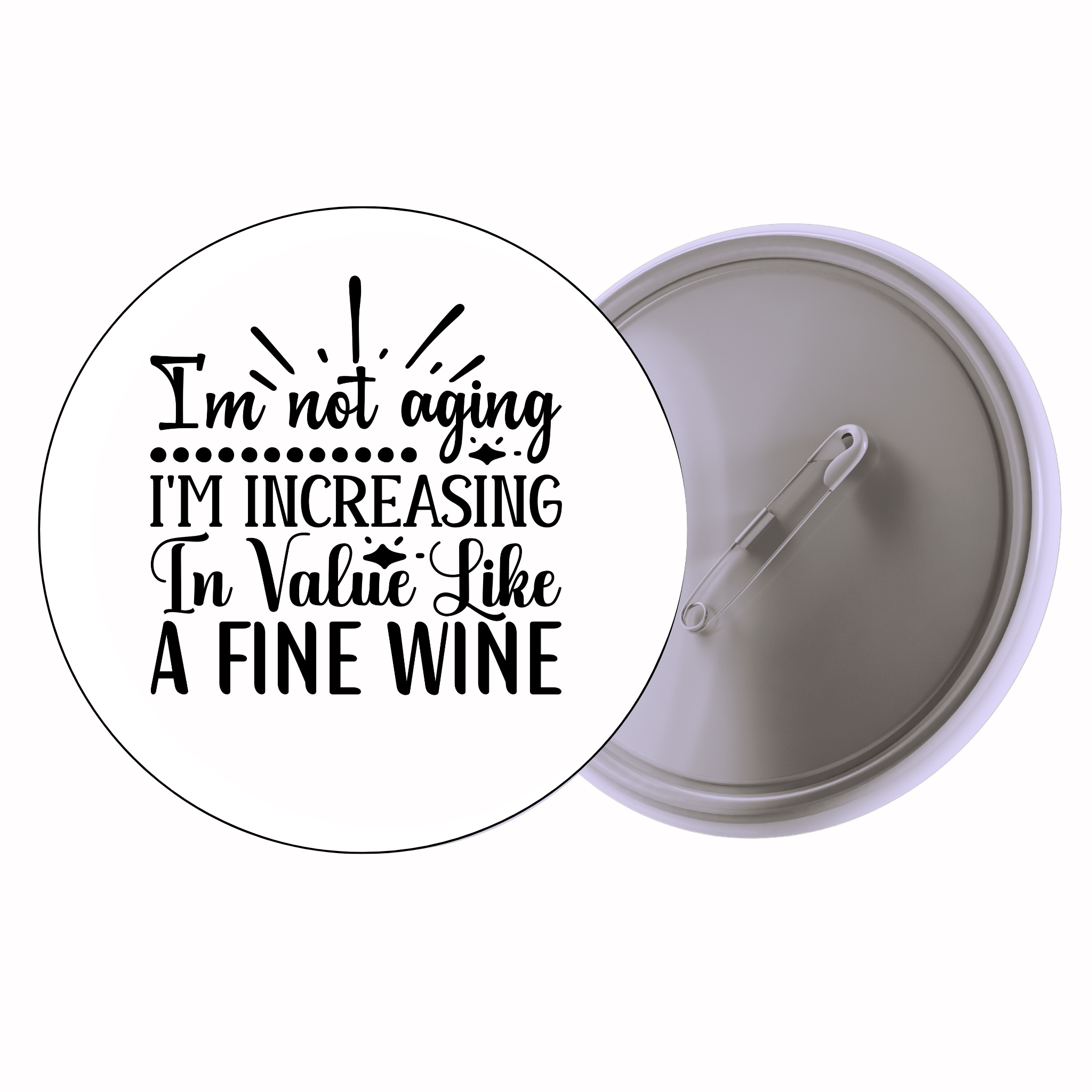 Classic Motivational Quote Pin Badge Design 015 | Minimal Typography Button Badge (2 Sizes)