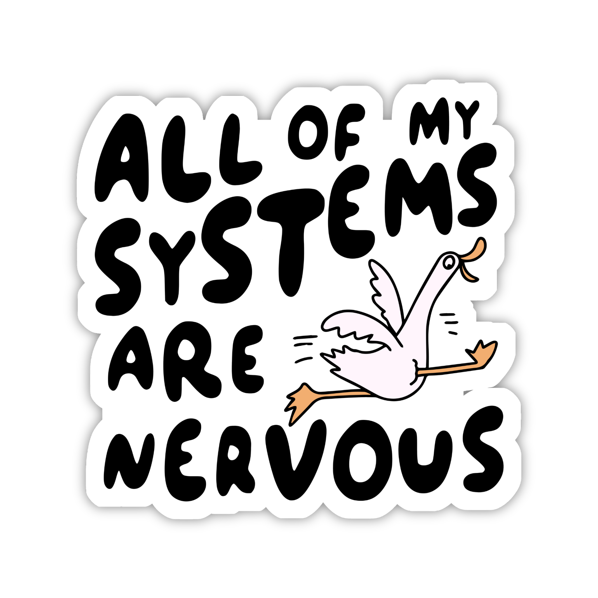 All Of My Systems Are Nervous Quote Sticker