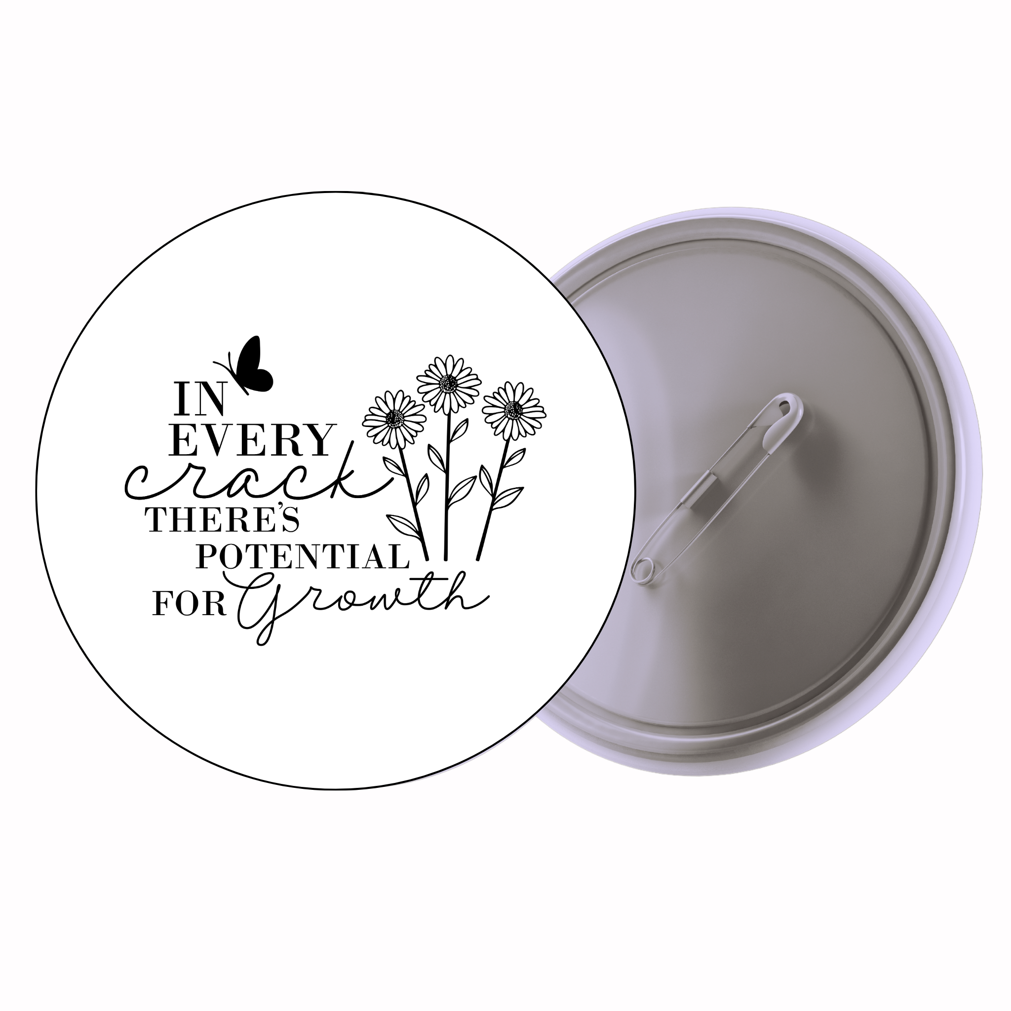 Classic Motivational Quote Pin Badge Design 162 | Minimal Typography Button Badge (2 Sizes)