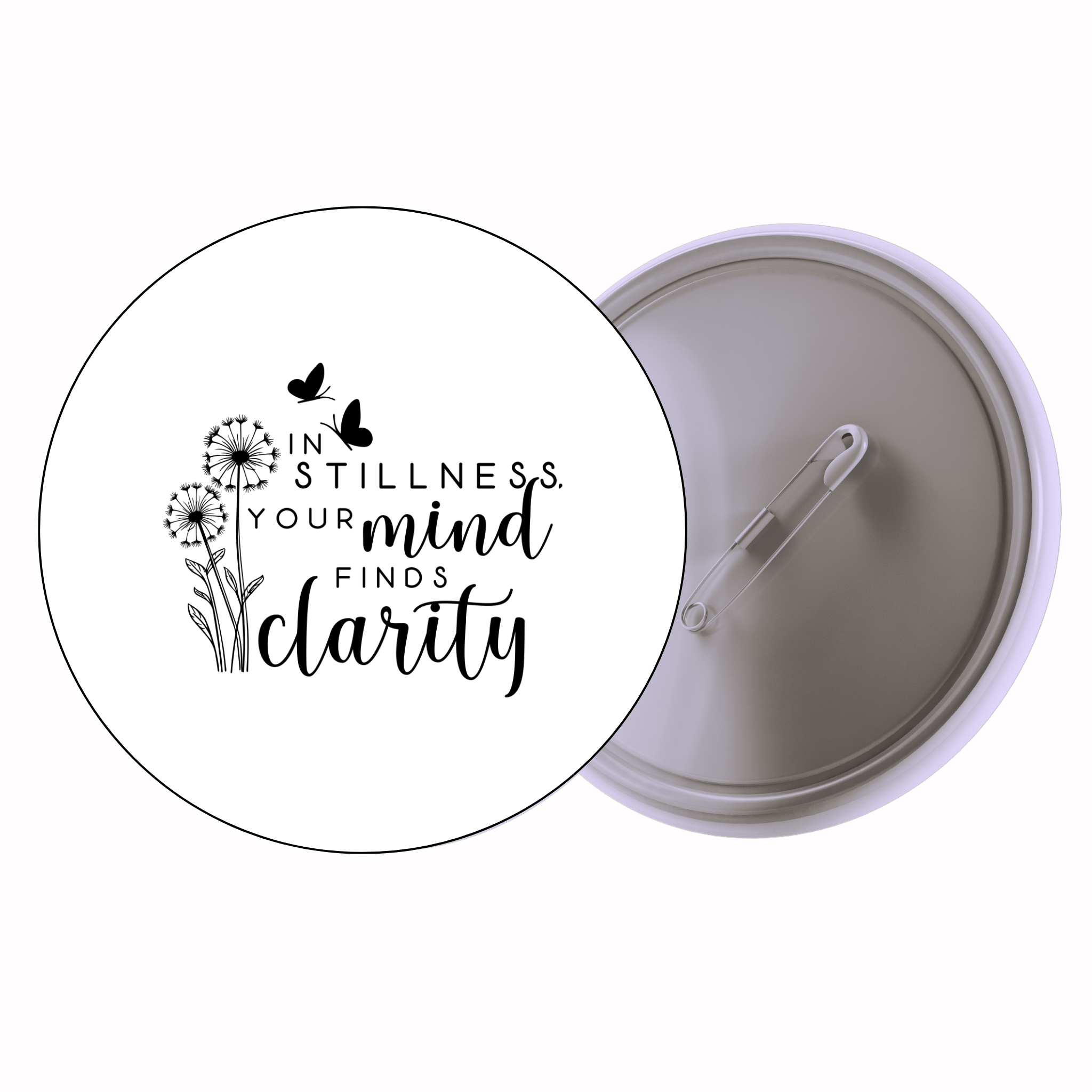 Classic Motivational Quote Pin Badge Design 163 | Minimal Typography Button Badge (2 Sizes)