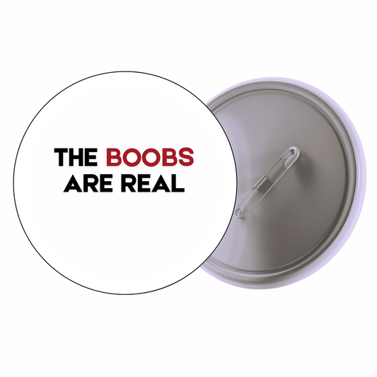 Quirky - The Boobs Are Real Badge