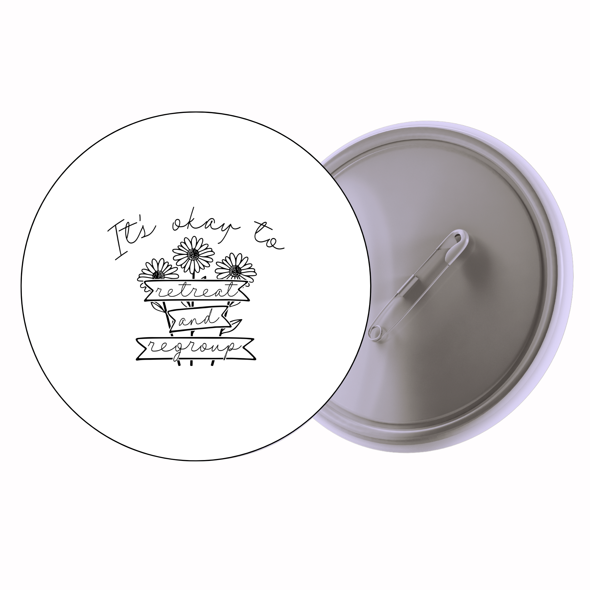 Classic Motivational Quote Pin Badge Design 165 | Minimal Typography Button Badge (2 Sizes)