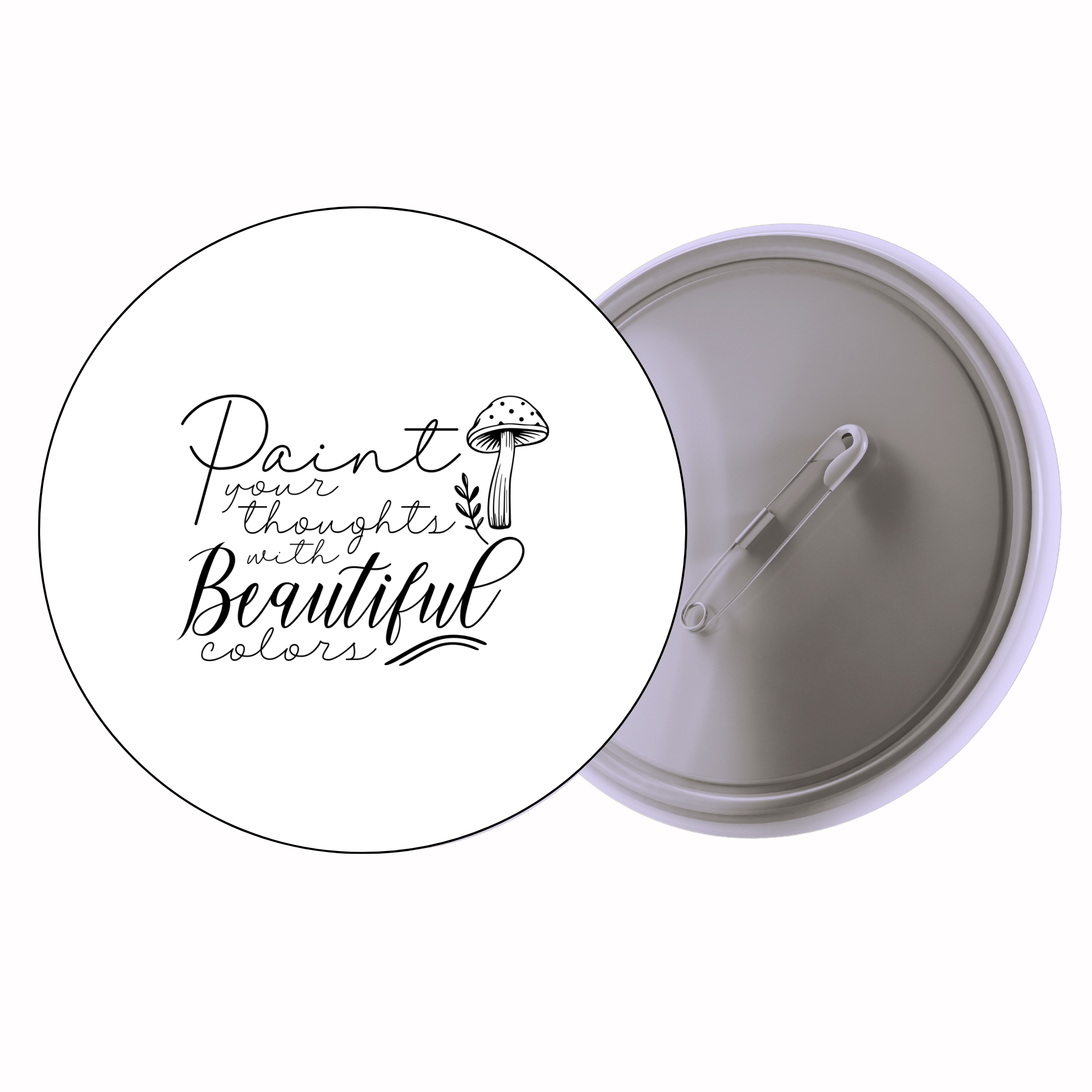 Classic Motivational Quote Pin Badge Design 173 | Minimal Typography Button Badge (2 Sizes)