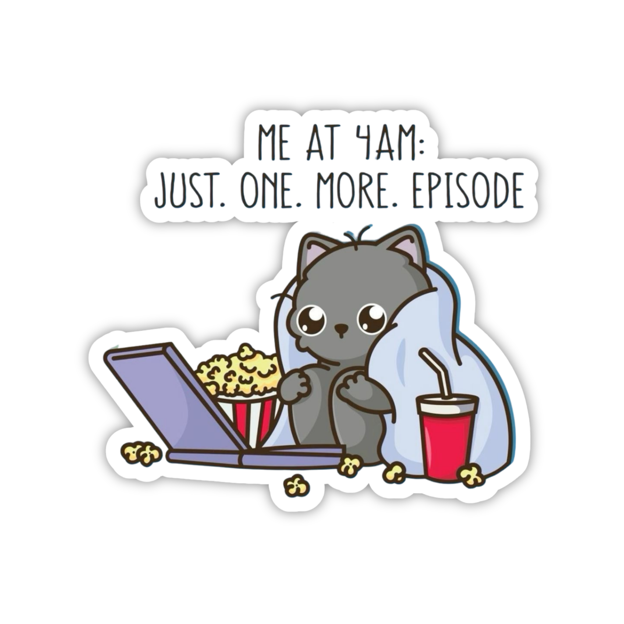 Me At 1AM Just One More Episode Cat Sticker