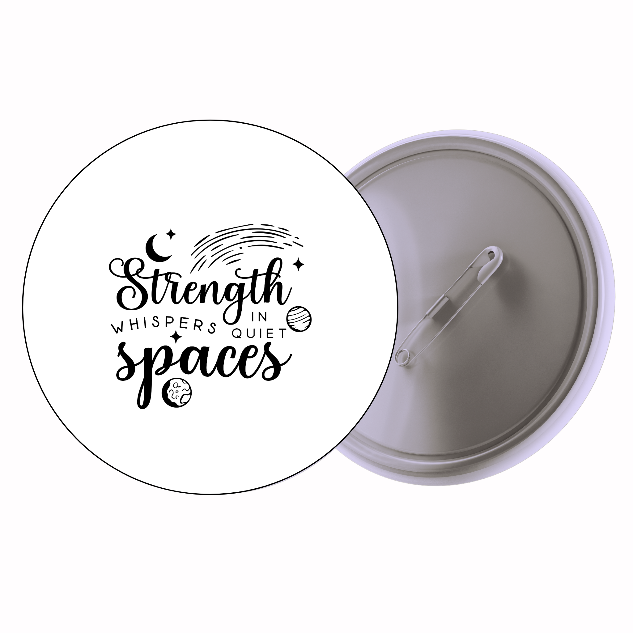 Classic Motivational Quote Pin Badge Design 182 | Minimal Typography Button Badge (2 Sizes)