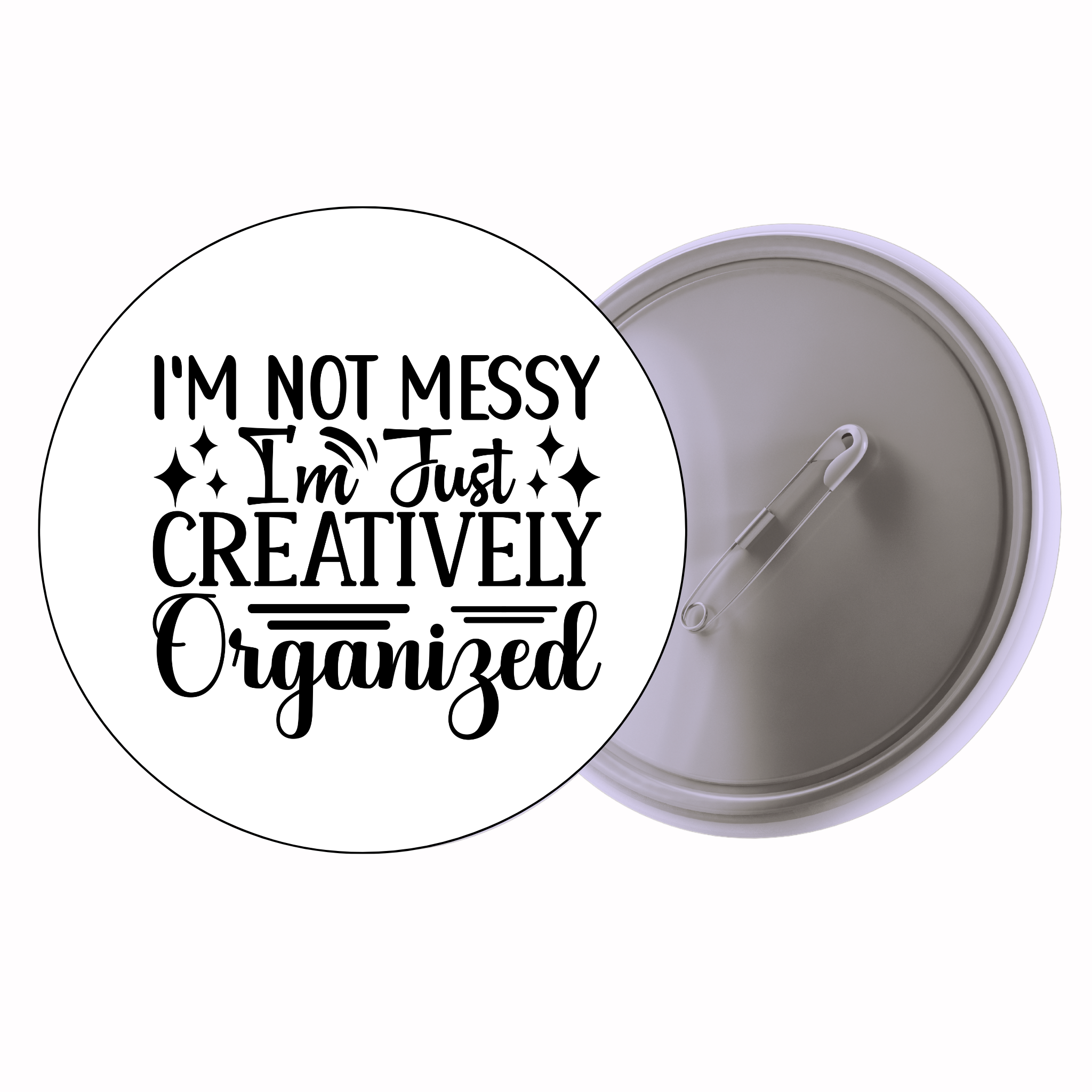 Classic Motivational Quote Pin Badge Design 018 | Minimal Typography Button Badge (2 Sizes)