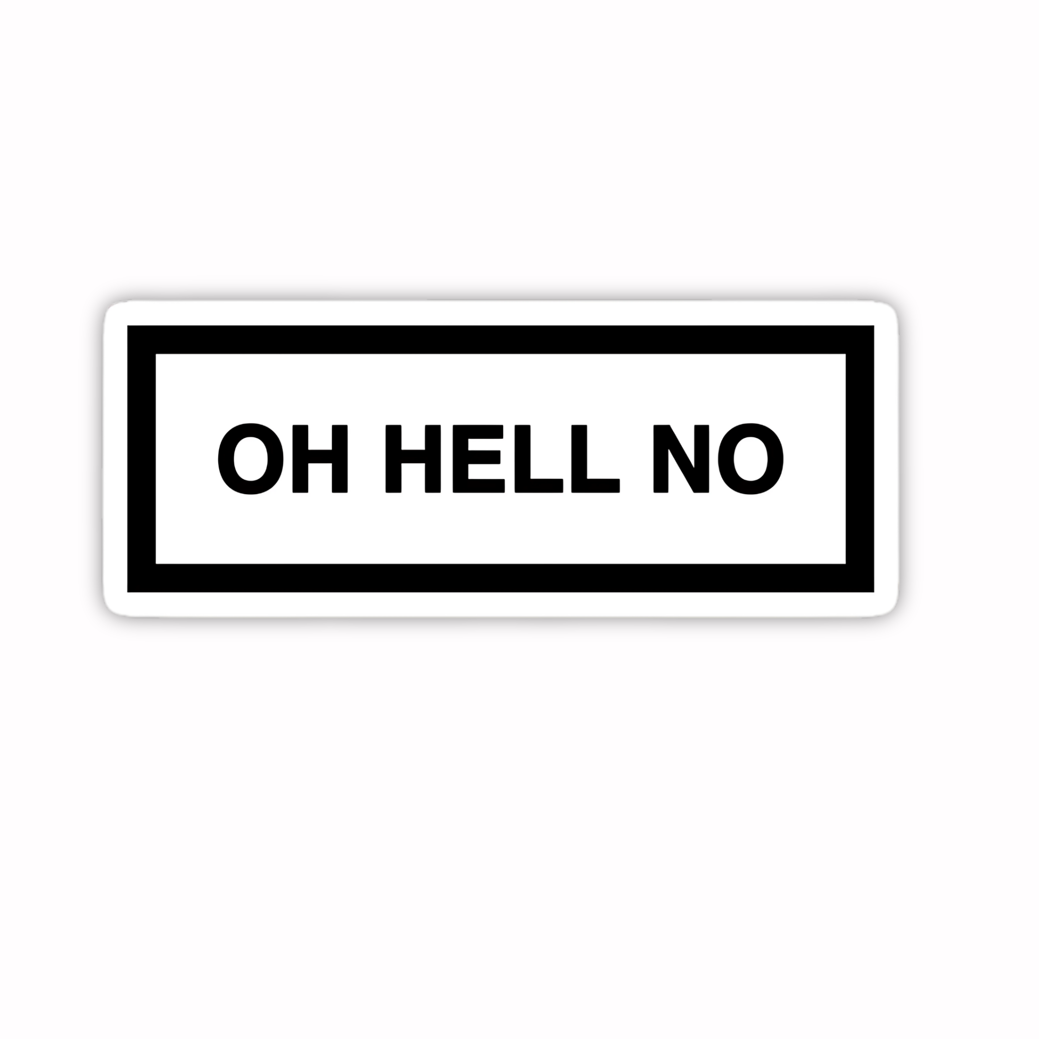 Oh Hell No Text Meme Sticker