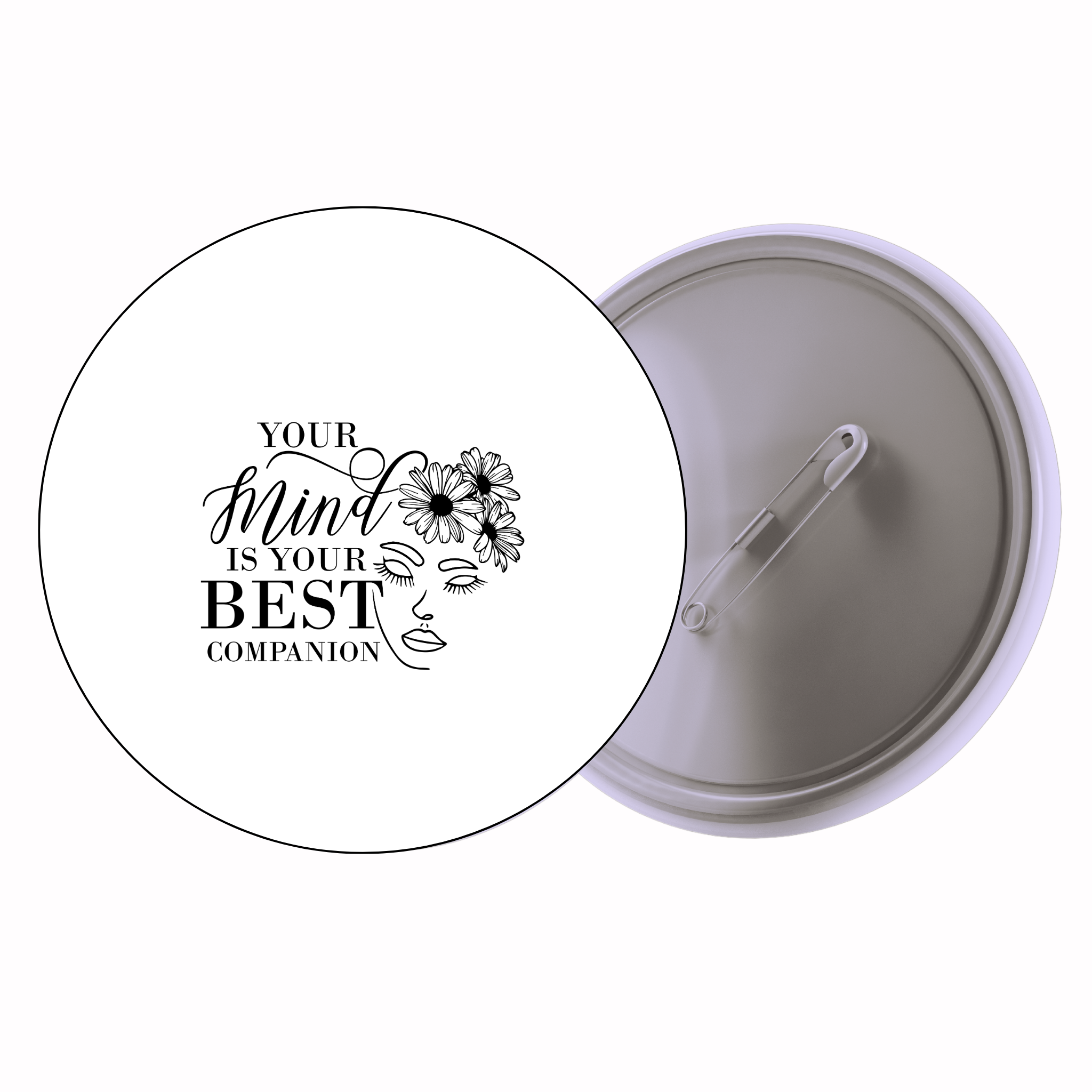 Classic Motivational Quote Pin Badge Design 191 | Minimal Typography Button Badge (2 Sizes)