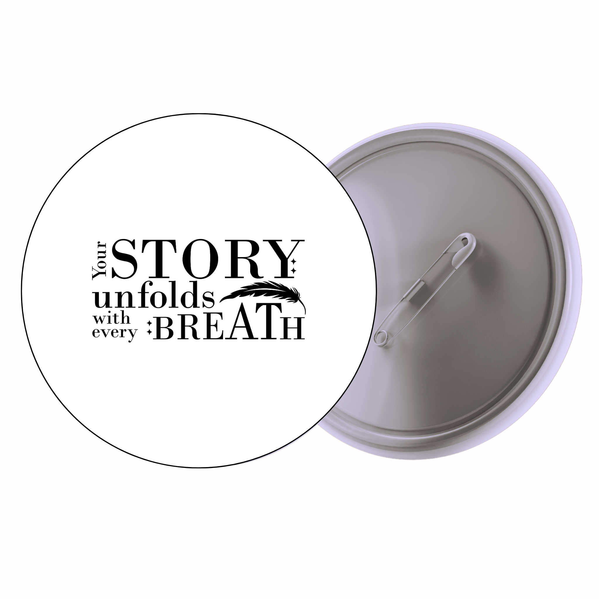Classic Motivational Quote Pin Badge Design 193 | Minimal Typography Button Badge (2 Sizes)
